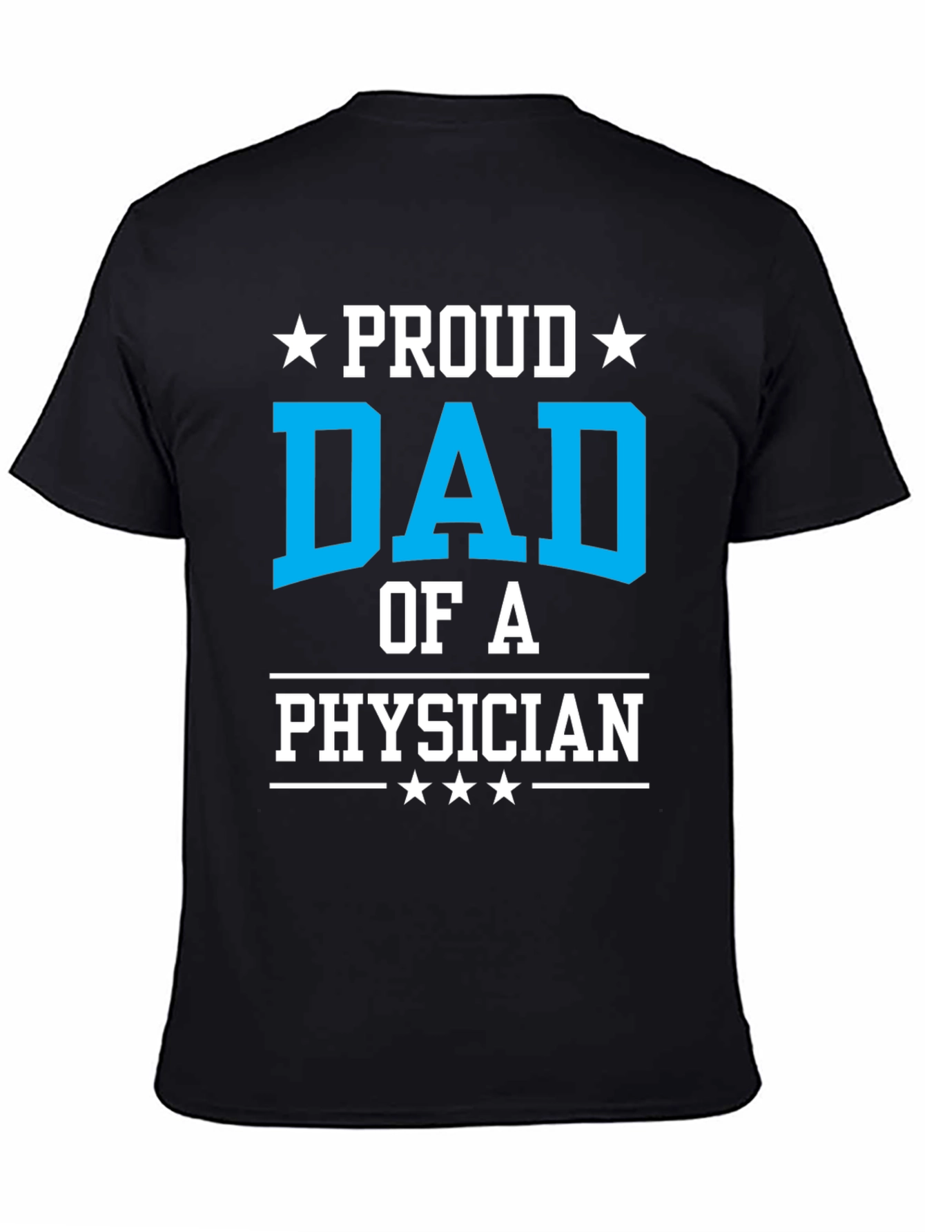 Proud Dad of a Physician T-Shirt - Black