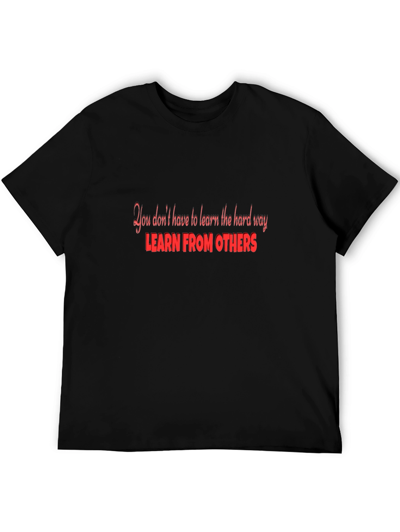 Learn From Others Black T-Shirt
