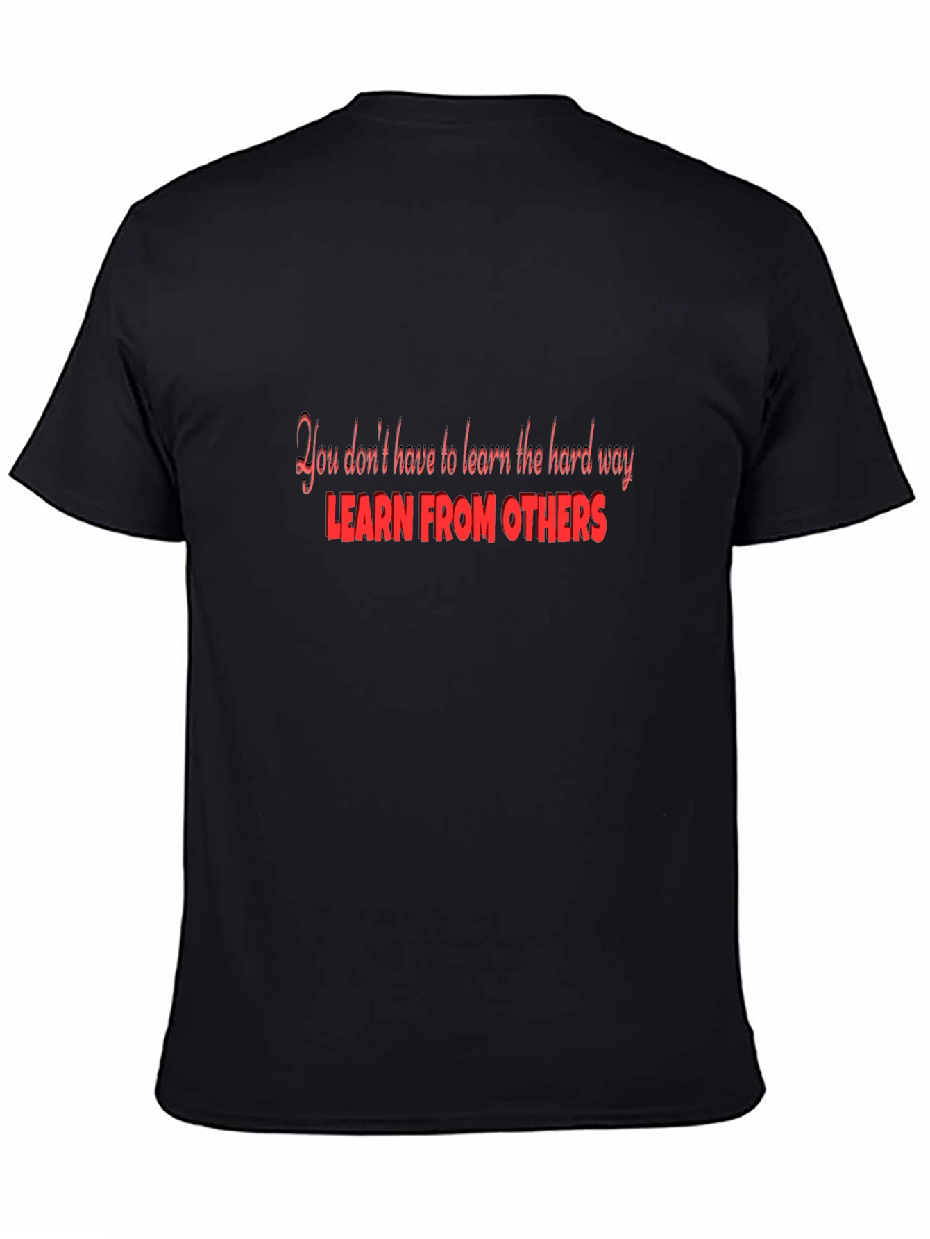 Learn From Others Black T-Shirt