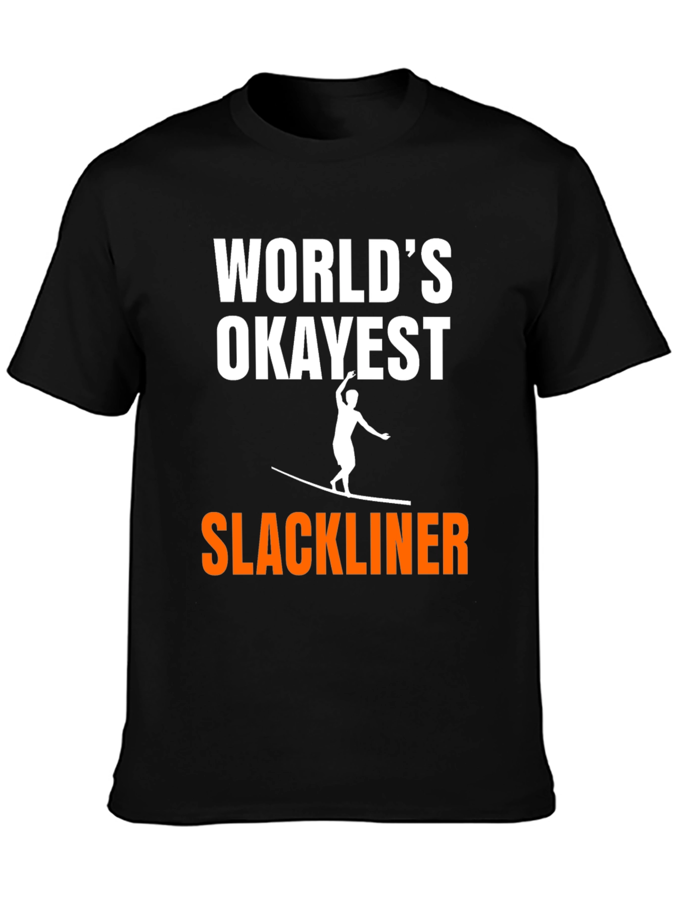 Worlds Okayest Slackliner Graphic Tee