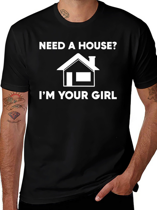 Need A House? Graphic T-Shirt
