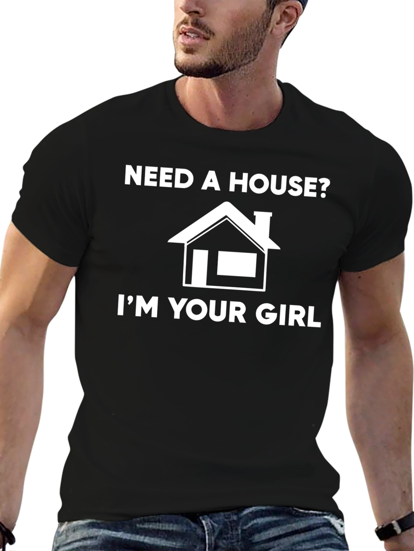 Need A House? Graphic T-Shirt