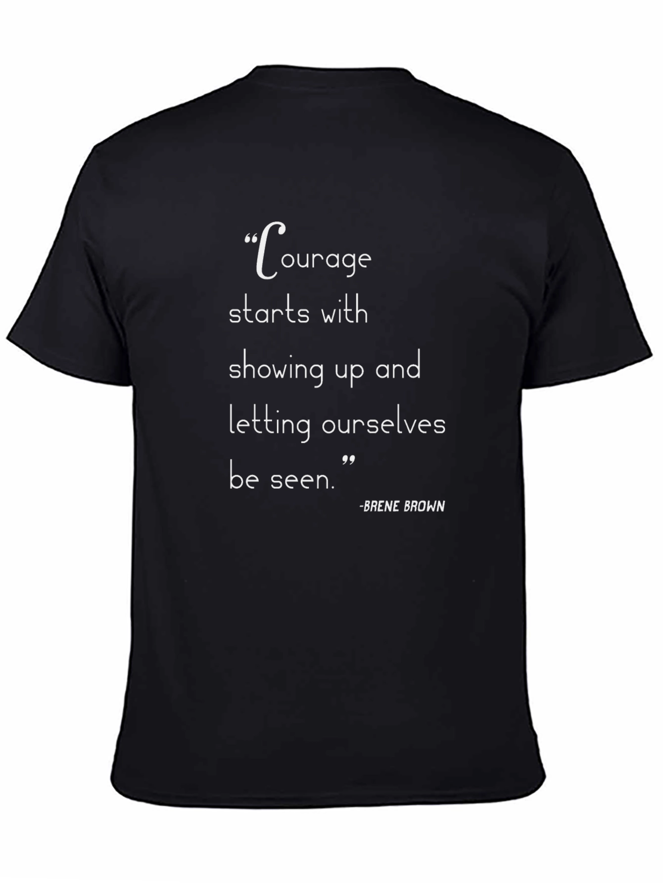 Courage Quote Graphic Tee - Motivational Black T-Shirt