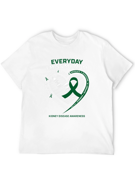 Everyday I Miss My Mom Kidney Disease Awareness T-Shirt