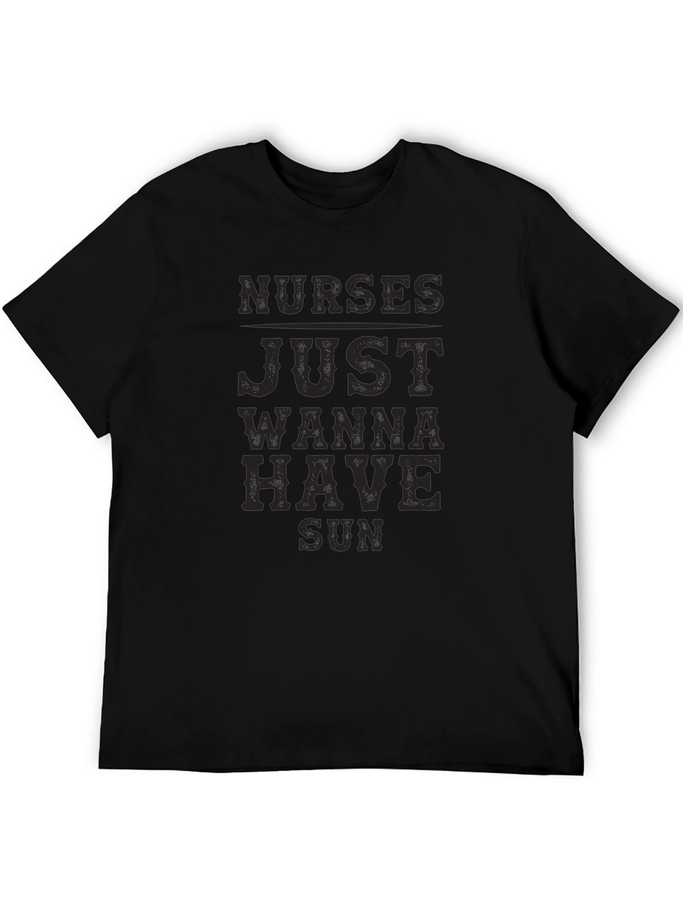 Nurses Just Wanna Have Sun Black T-Shirt