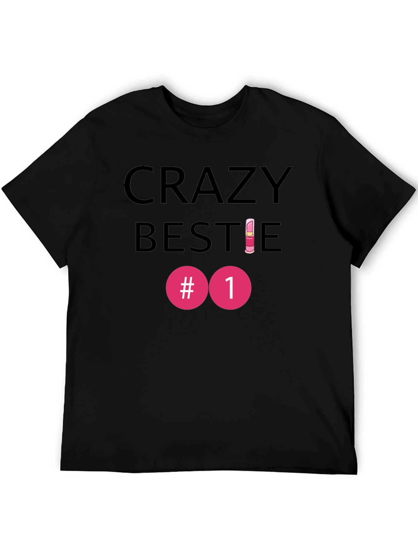 Crazy Bestie #1 T-Shirt