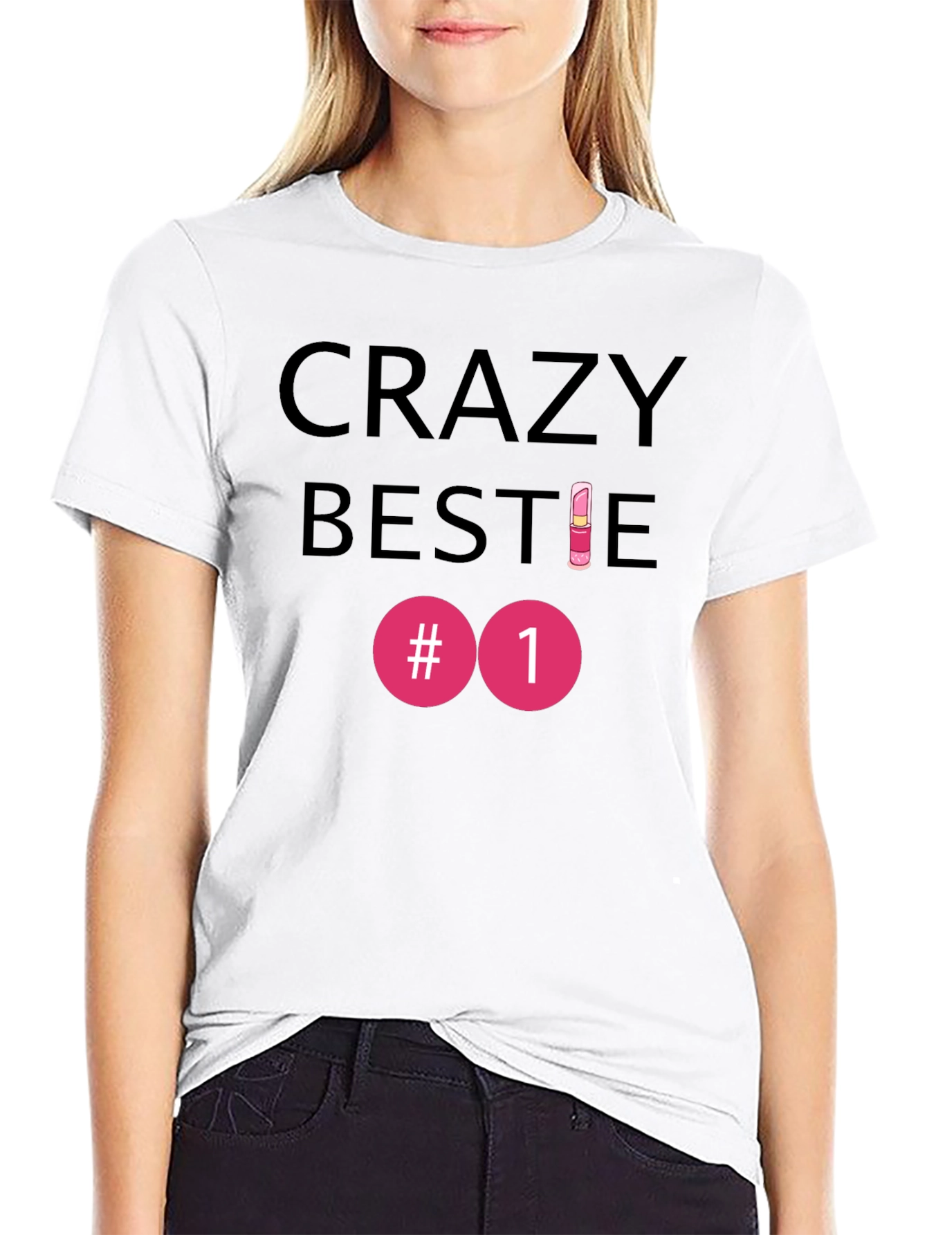 Crazy Bestie #1 T-Shirt