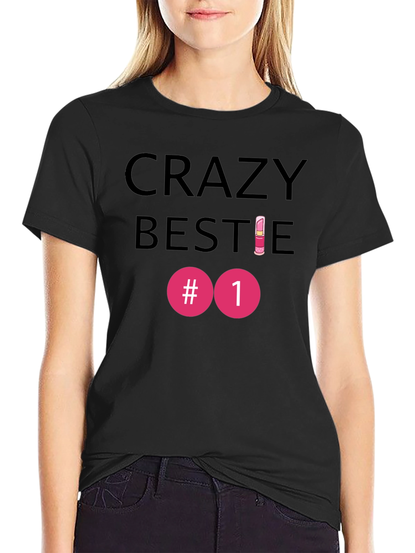 Crazy Bestie #1 T-Shirt