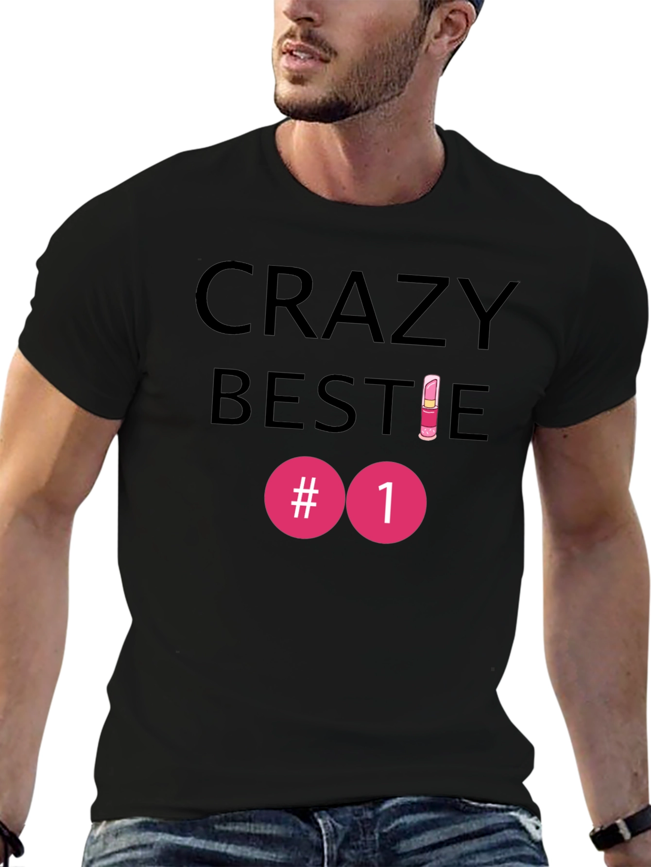 Crazy Bestie #1 T-Shirt