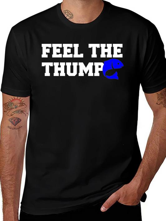 Feel the Thump Fishing T-Shirt