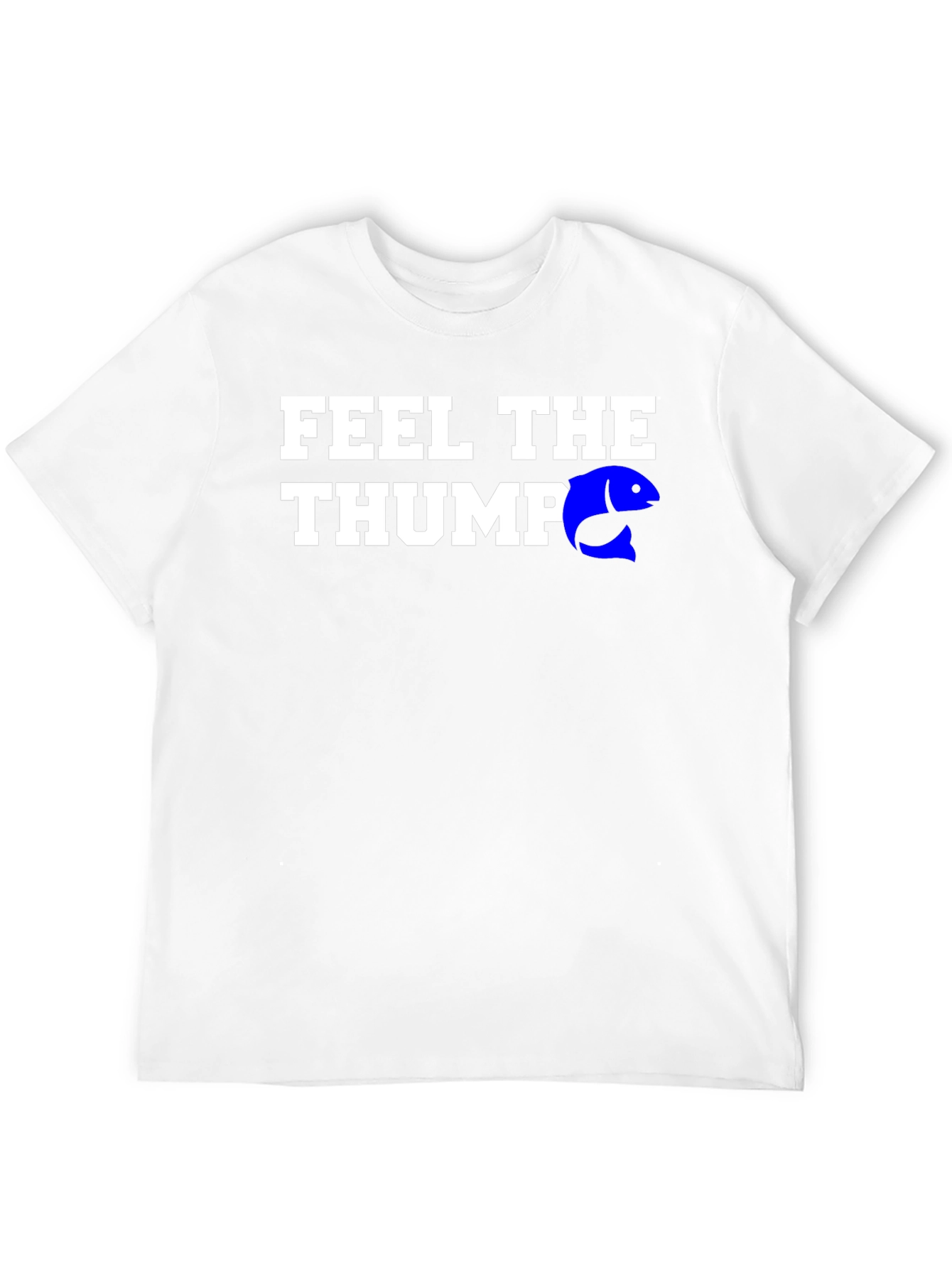 Feel the Thump Fishing T-Shirt