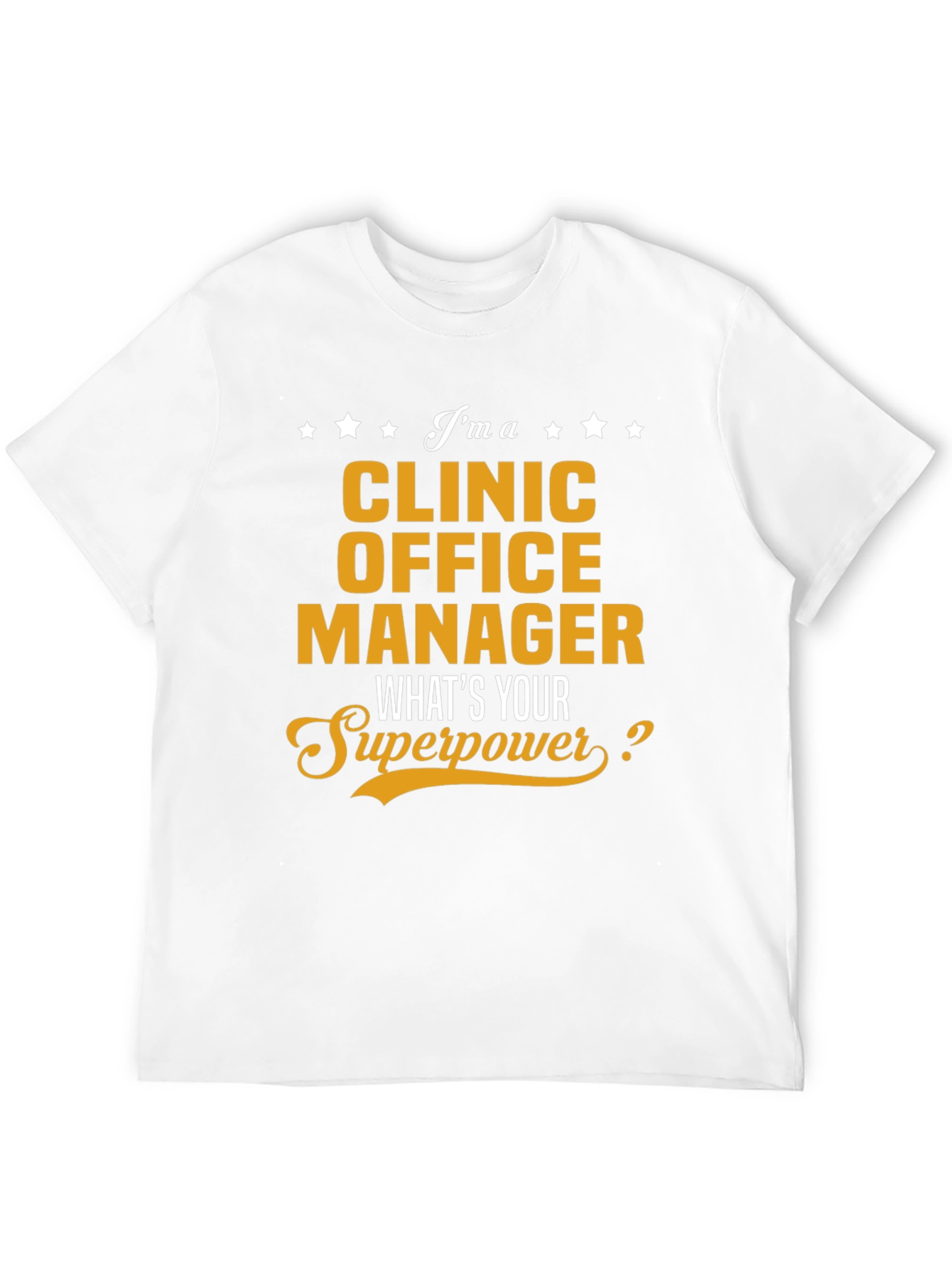 Clinic Office Manager Superpower T-Shirt