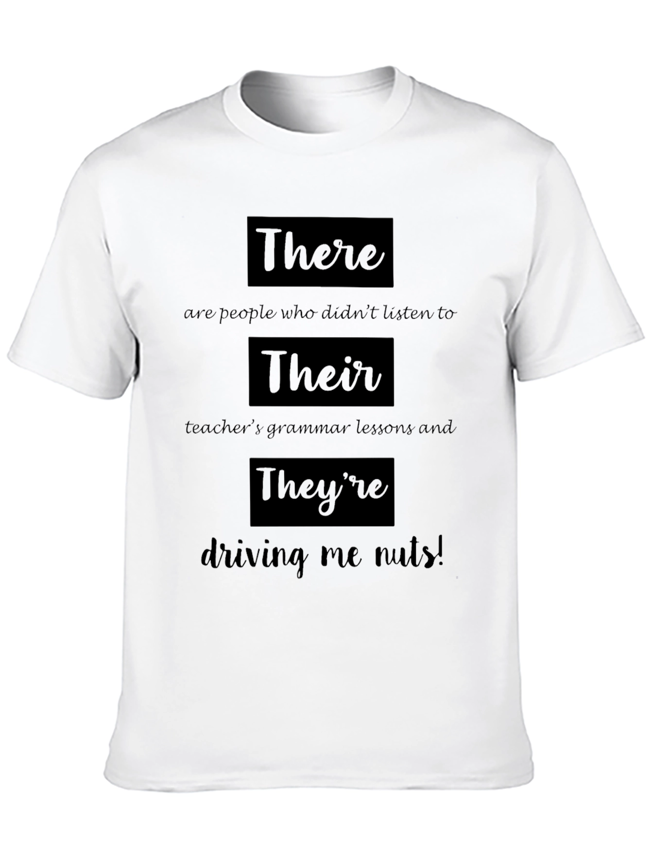 Funny Grammar T-Shirt: There Their Theyre