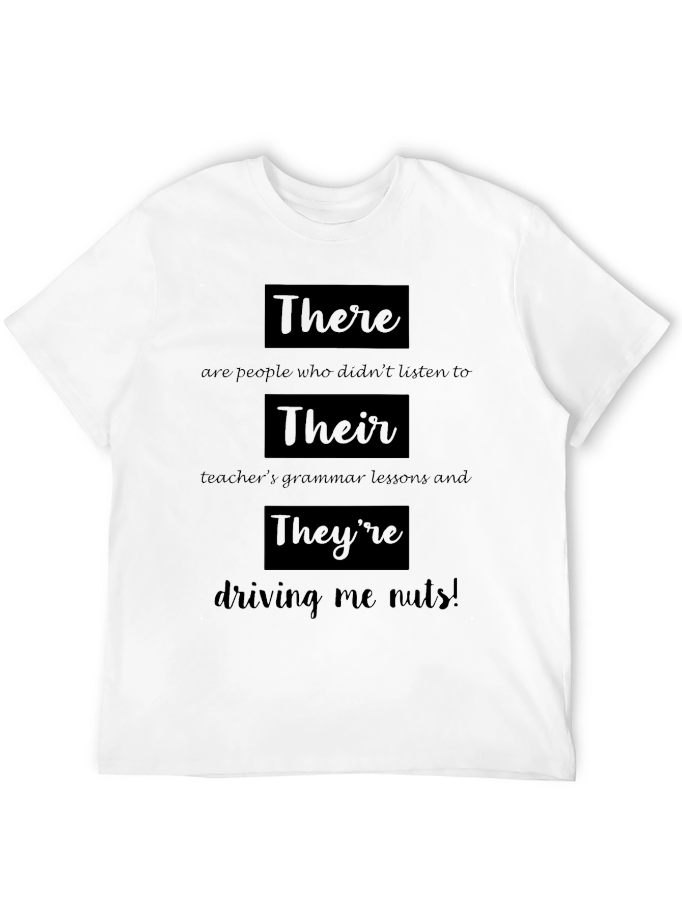 Funny Grammar T-Shirt: There Their Theyre