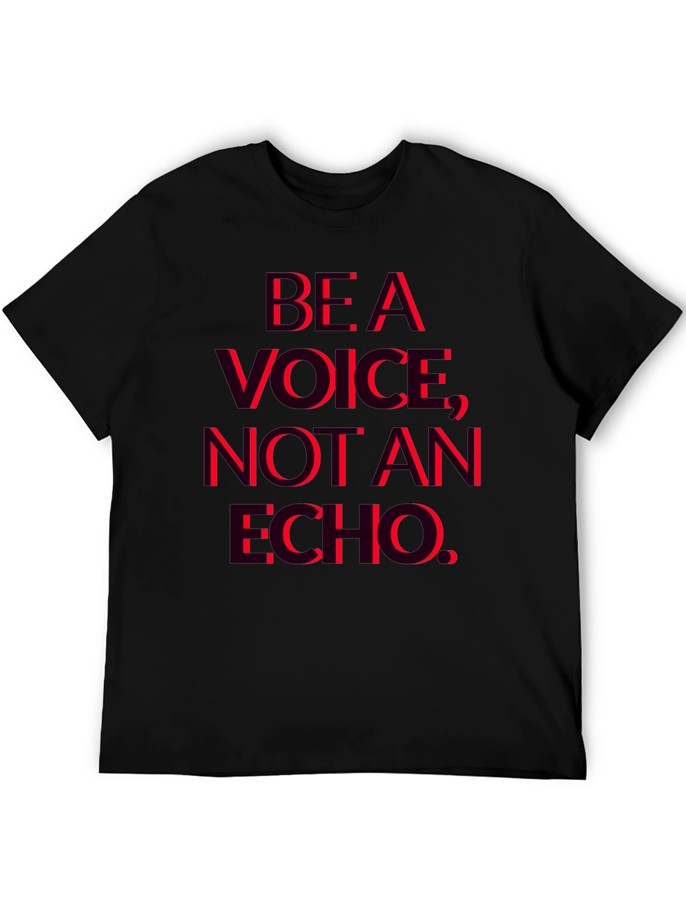 Be a Voice Not an Echo Graphic T-Shirt