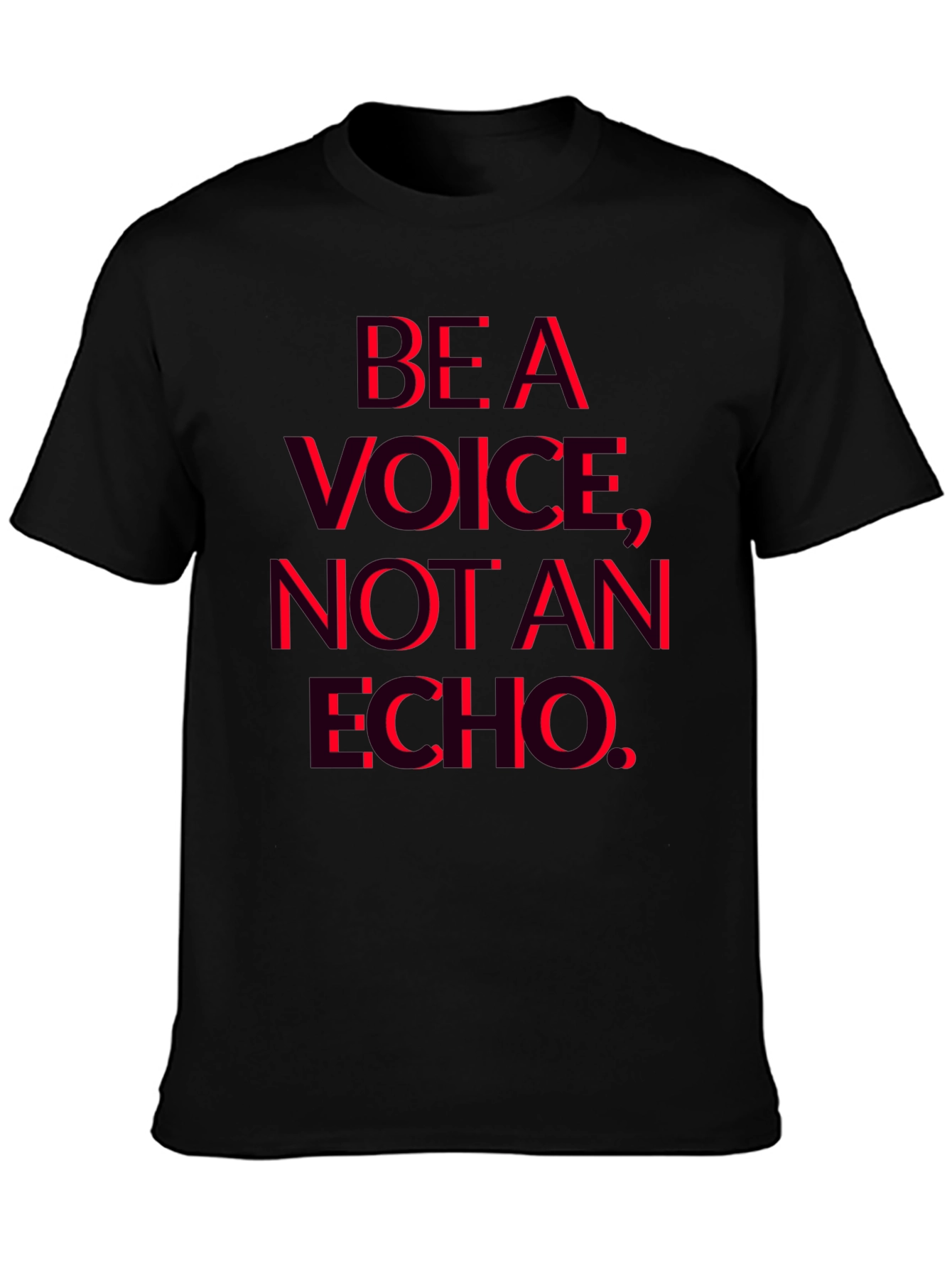 Be a Voice Not an Echo Graphic T-Shirt