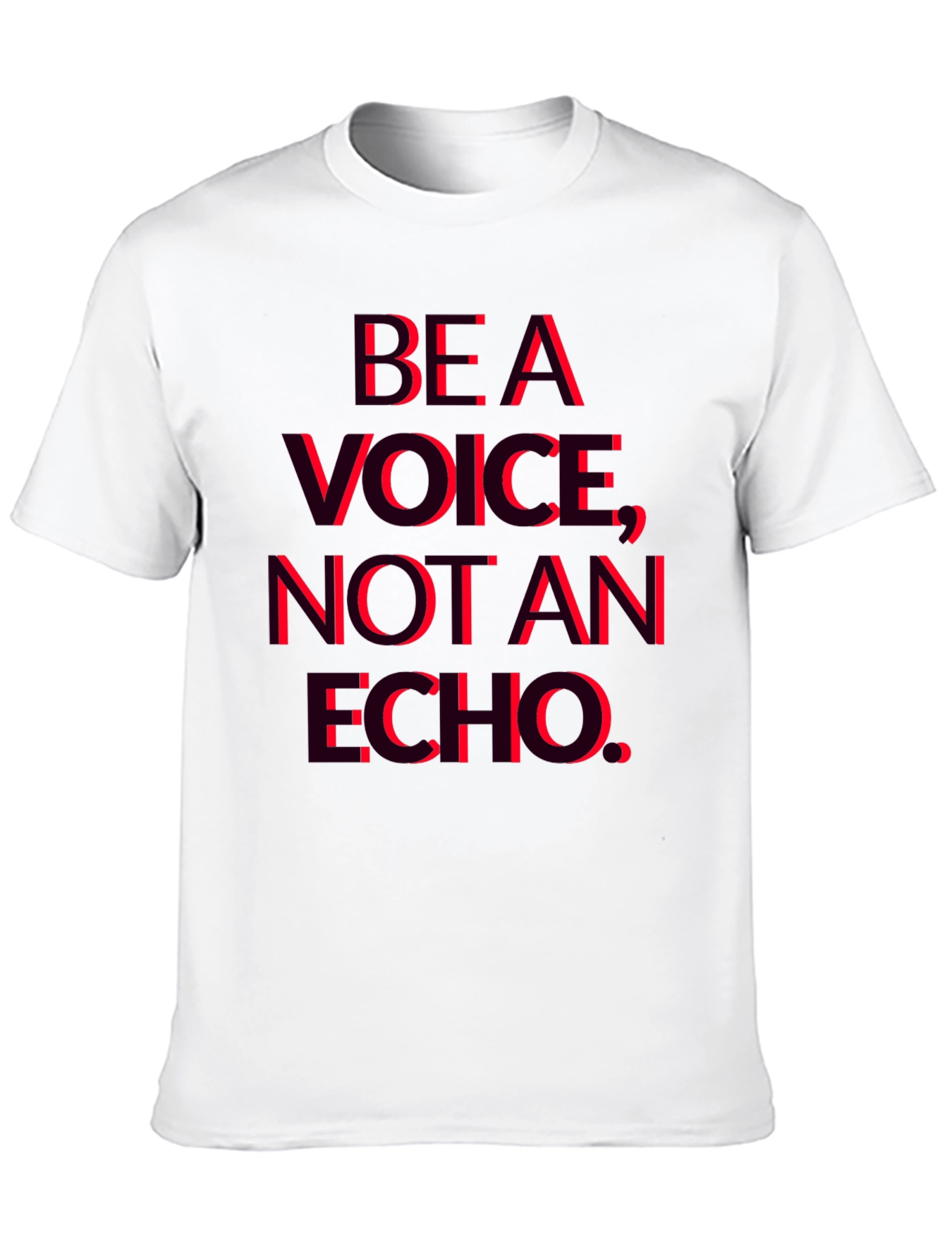 Be a Voice Not an Echo Graphic T-Shirt