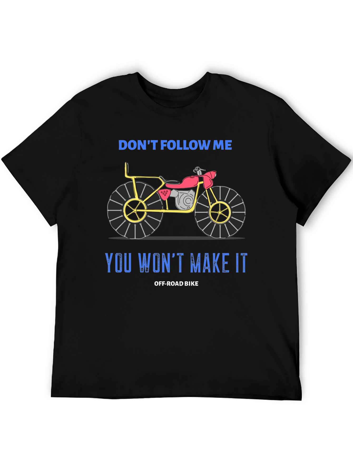 Dont Follow Me Off-Road Bike T-Shirt