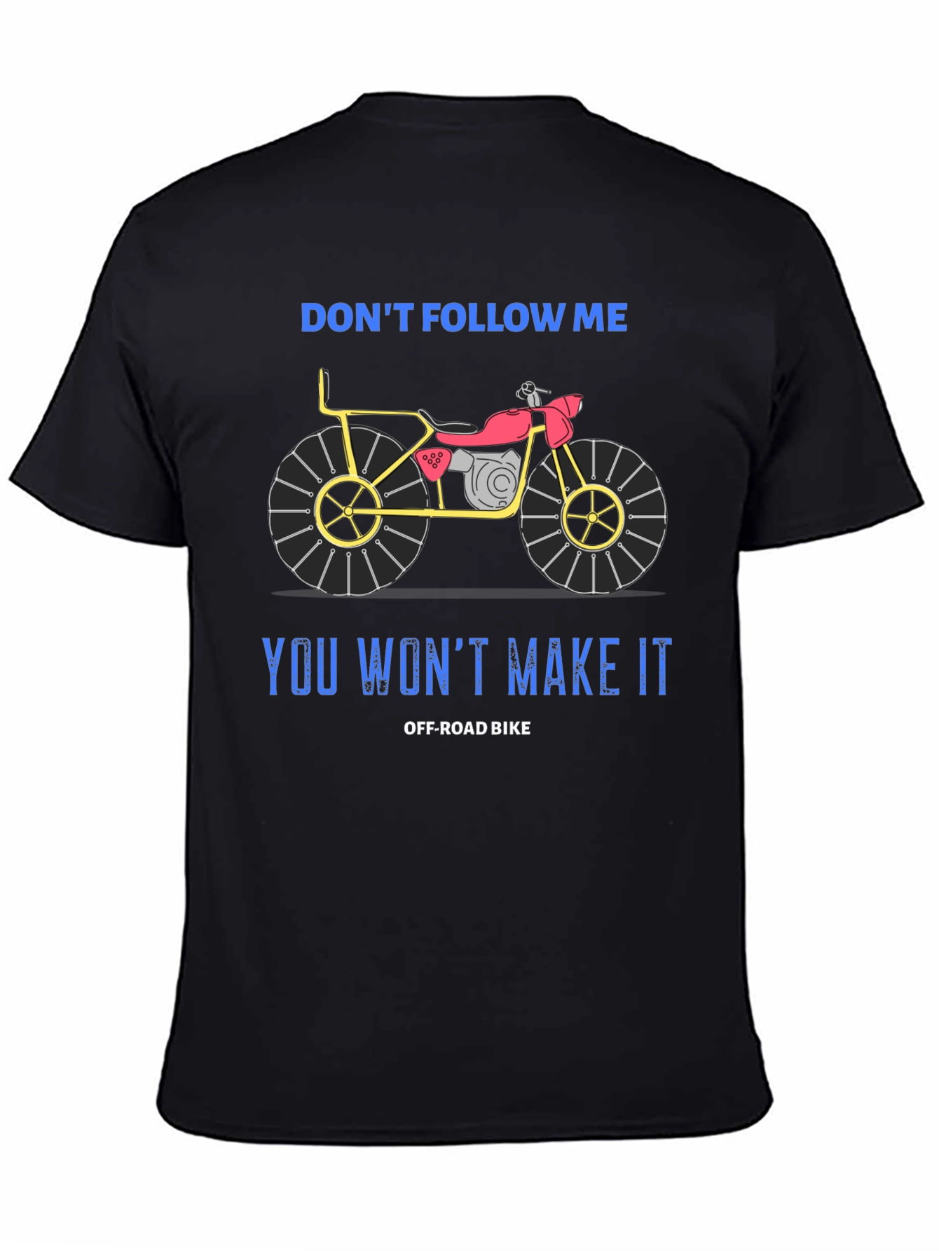Dont Follow Me Off-Road Bike T-Shirt