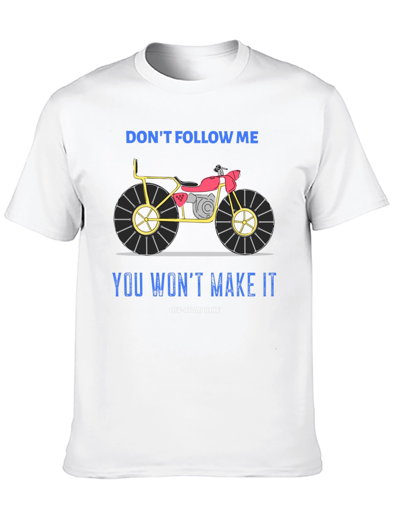 Dont Follow Me Off-Road Bike T-Shirt