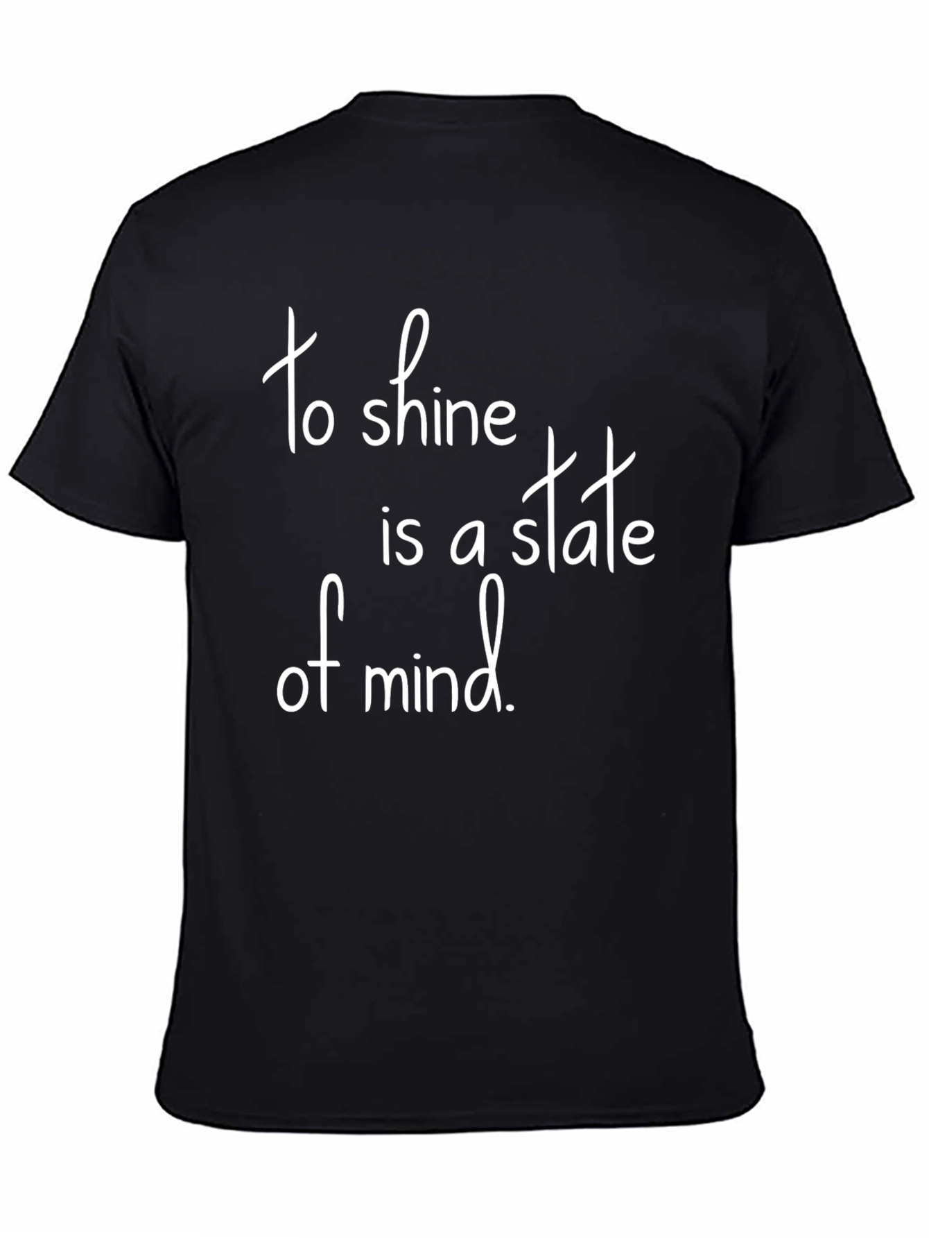 To Shine Is A State of Mind Black T-Shirt