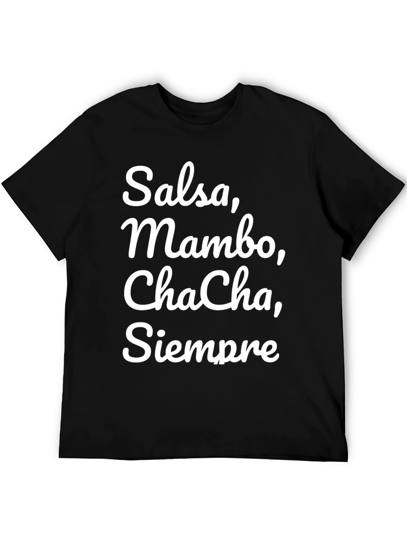 Salsa Mambo Cha-Cha Siempre T-Shirt