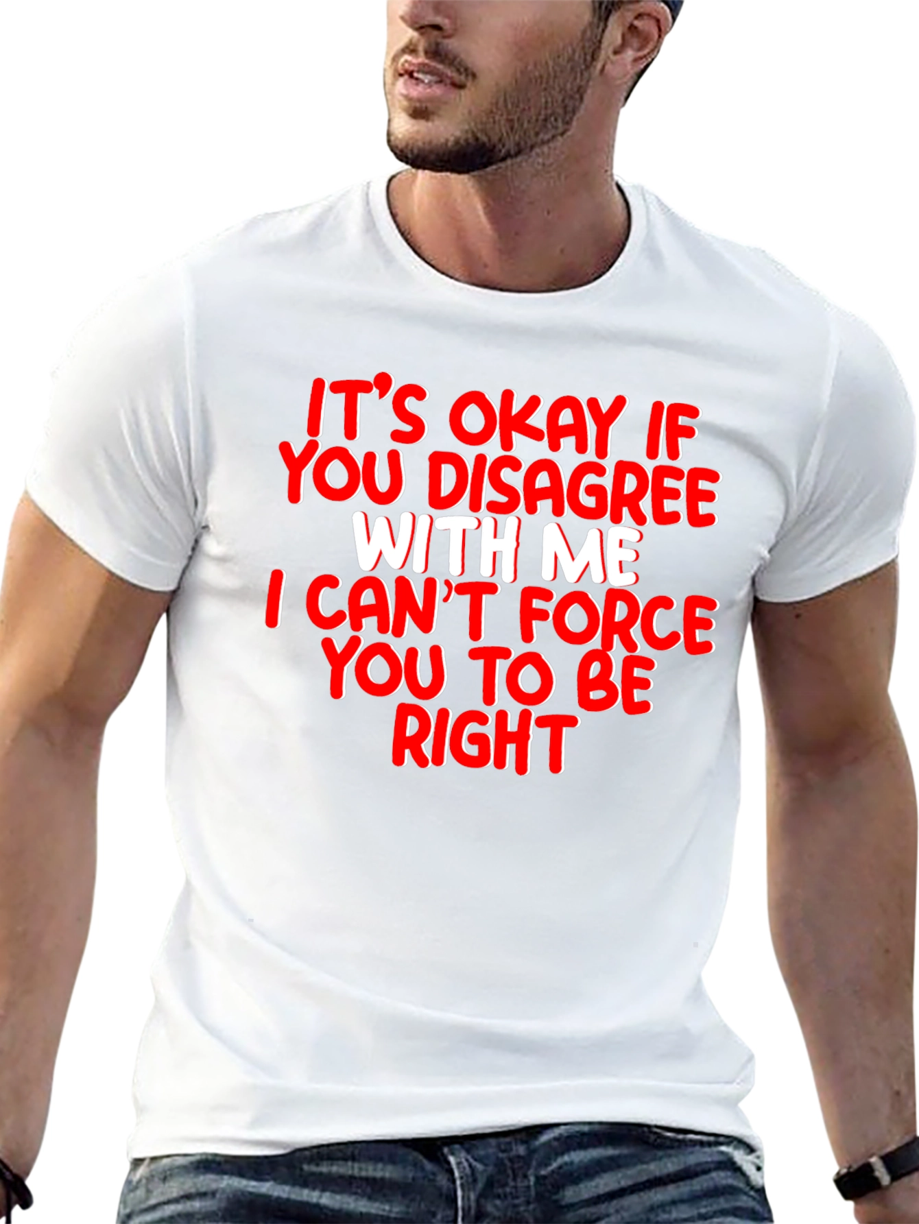Funny Sarcastic T-Shirt - Its Okay to Disagree
