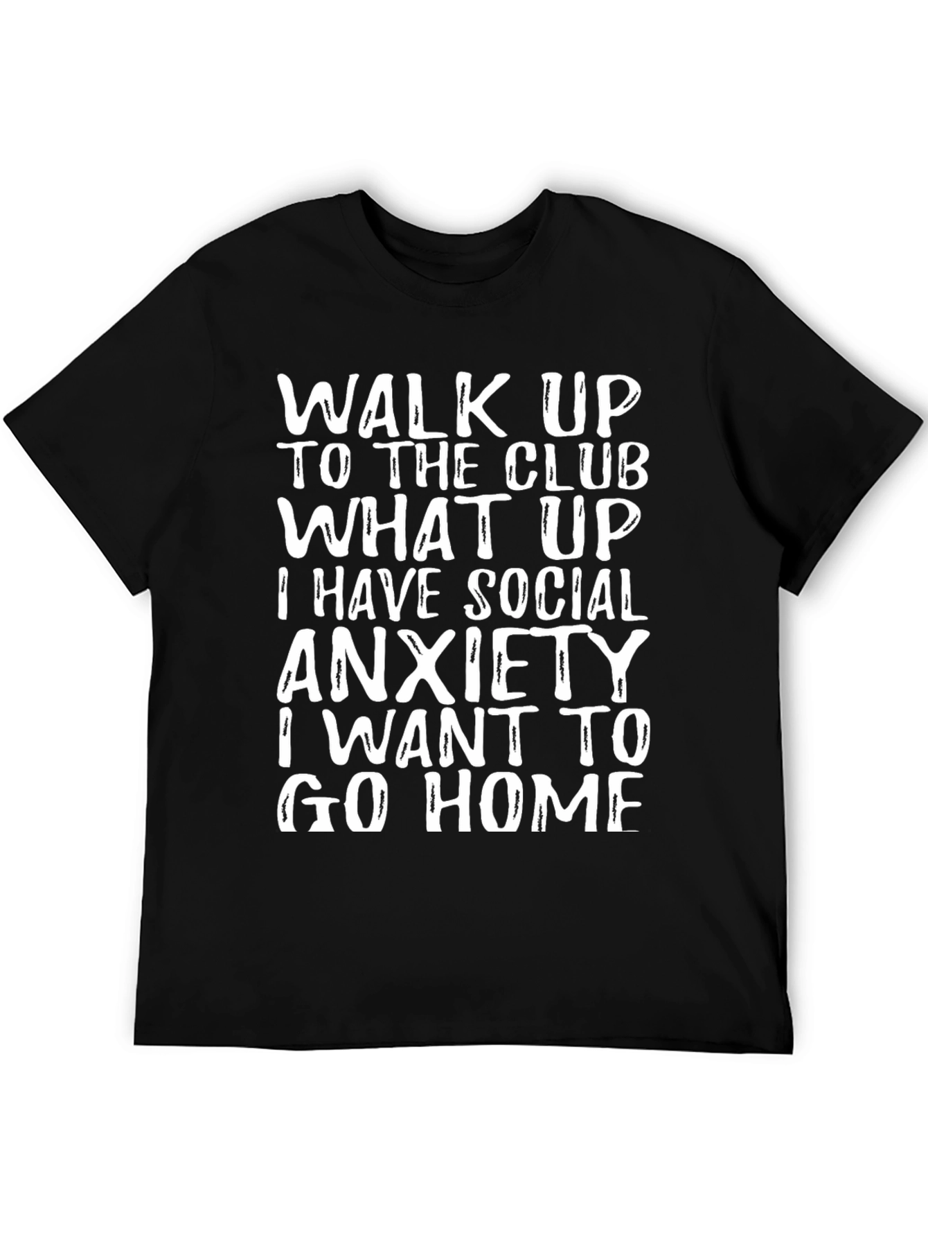 Social Anxiety T-Shirt - Funny Slogan Tee