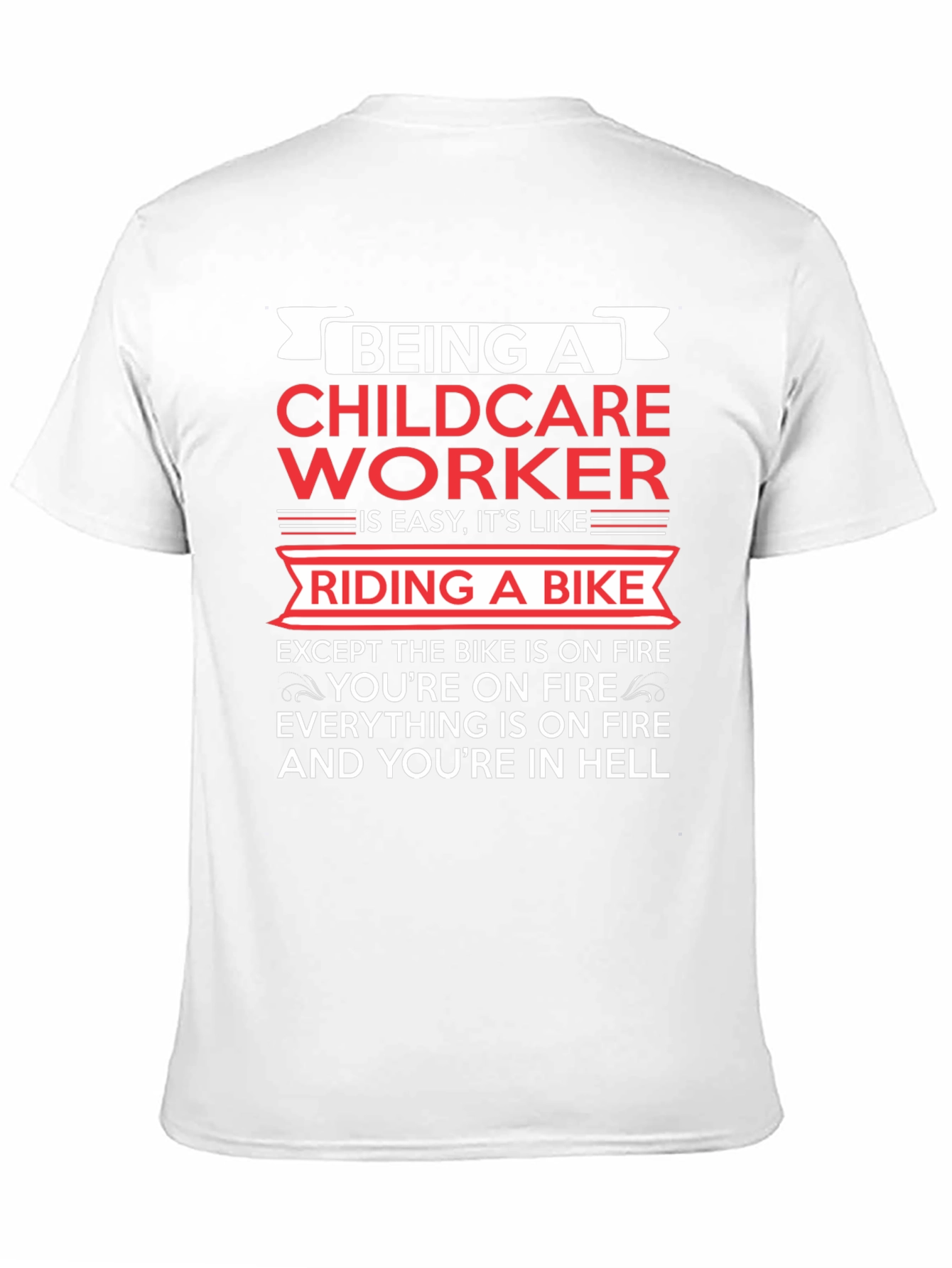Childcare Worker T-Shirt: Riding a Bike in Hell