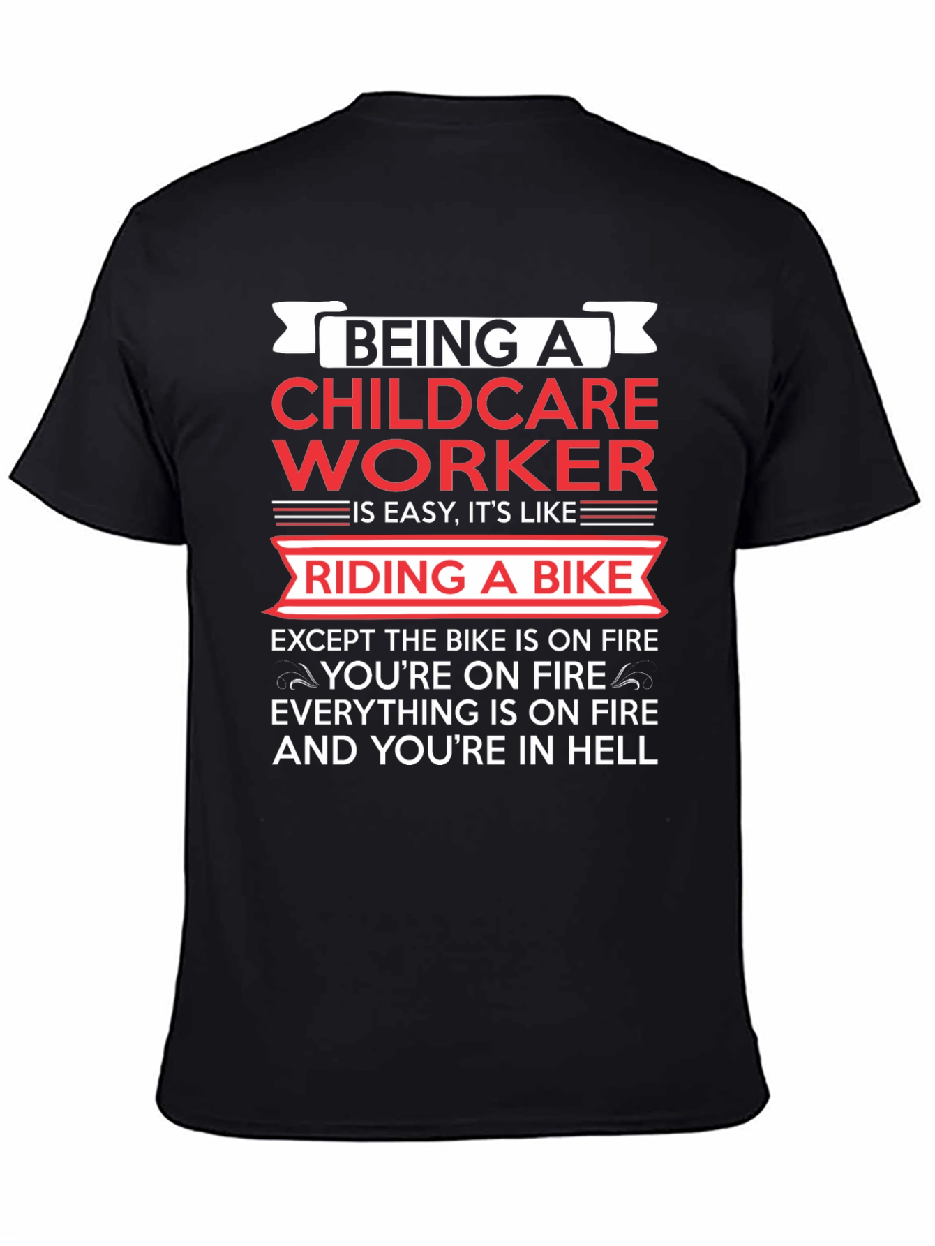 Childcare Worker T-Shirt: Riding a Bike in Hell