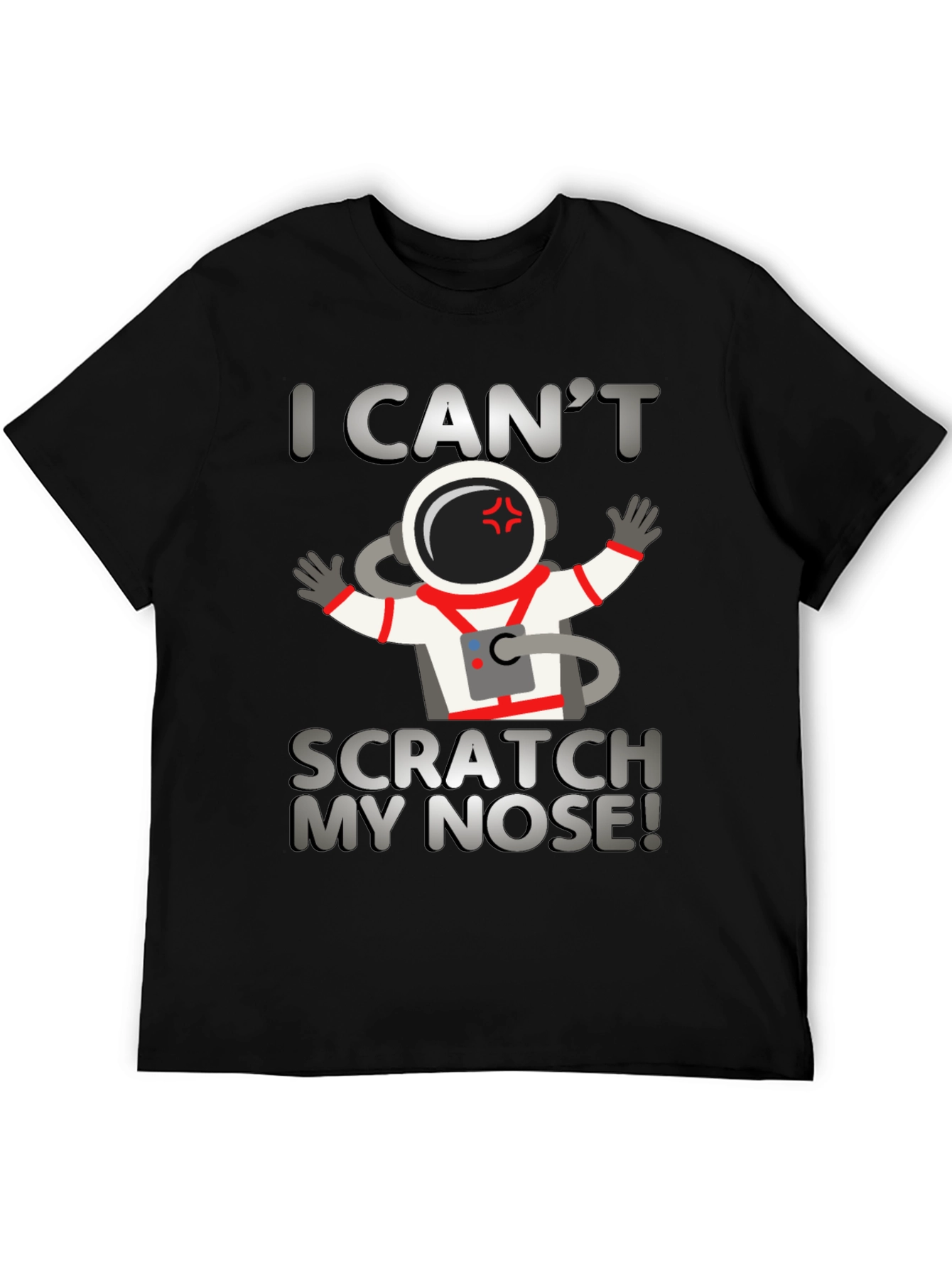 I Cant Scratch My Nose T-Shirt