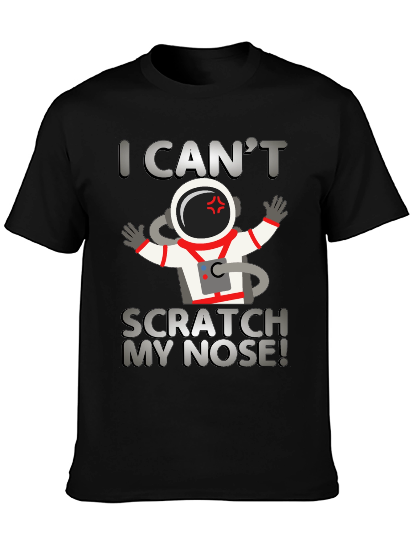 I Cant Scratch My Nose T-Shirt