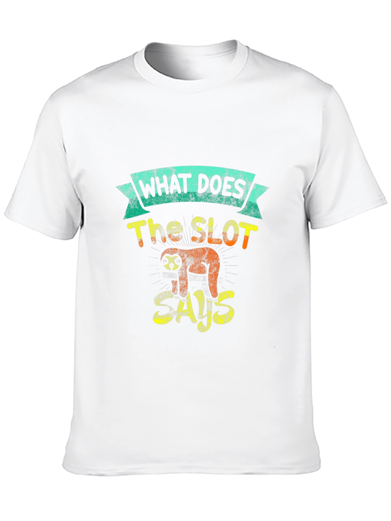 What Does The Slot Says T-Shirt