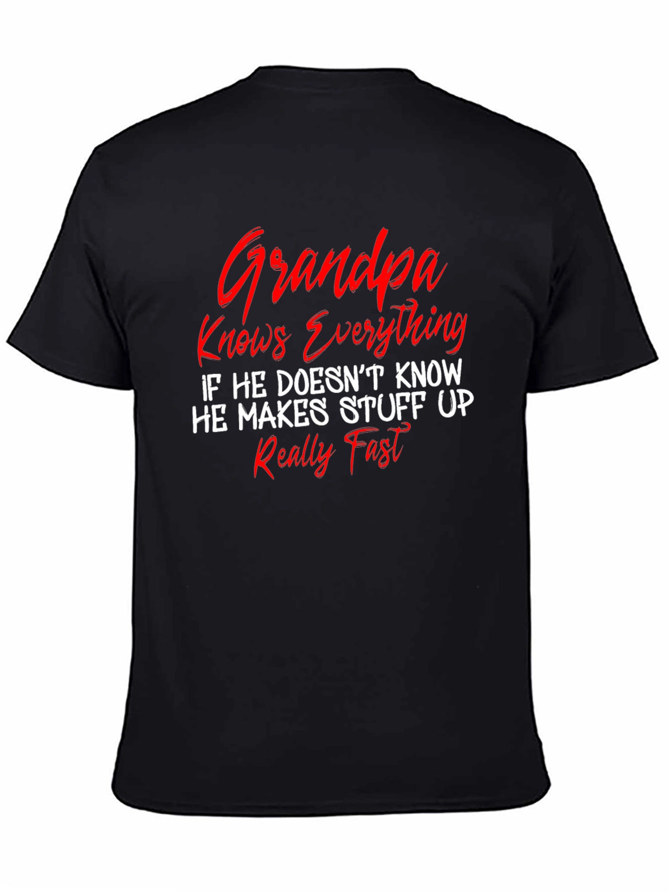 Grandpa Knows Everything T-Shirt - Funny Sarcastic Novelty Tee
