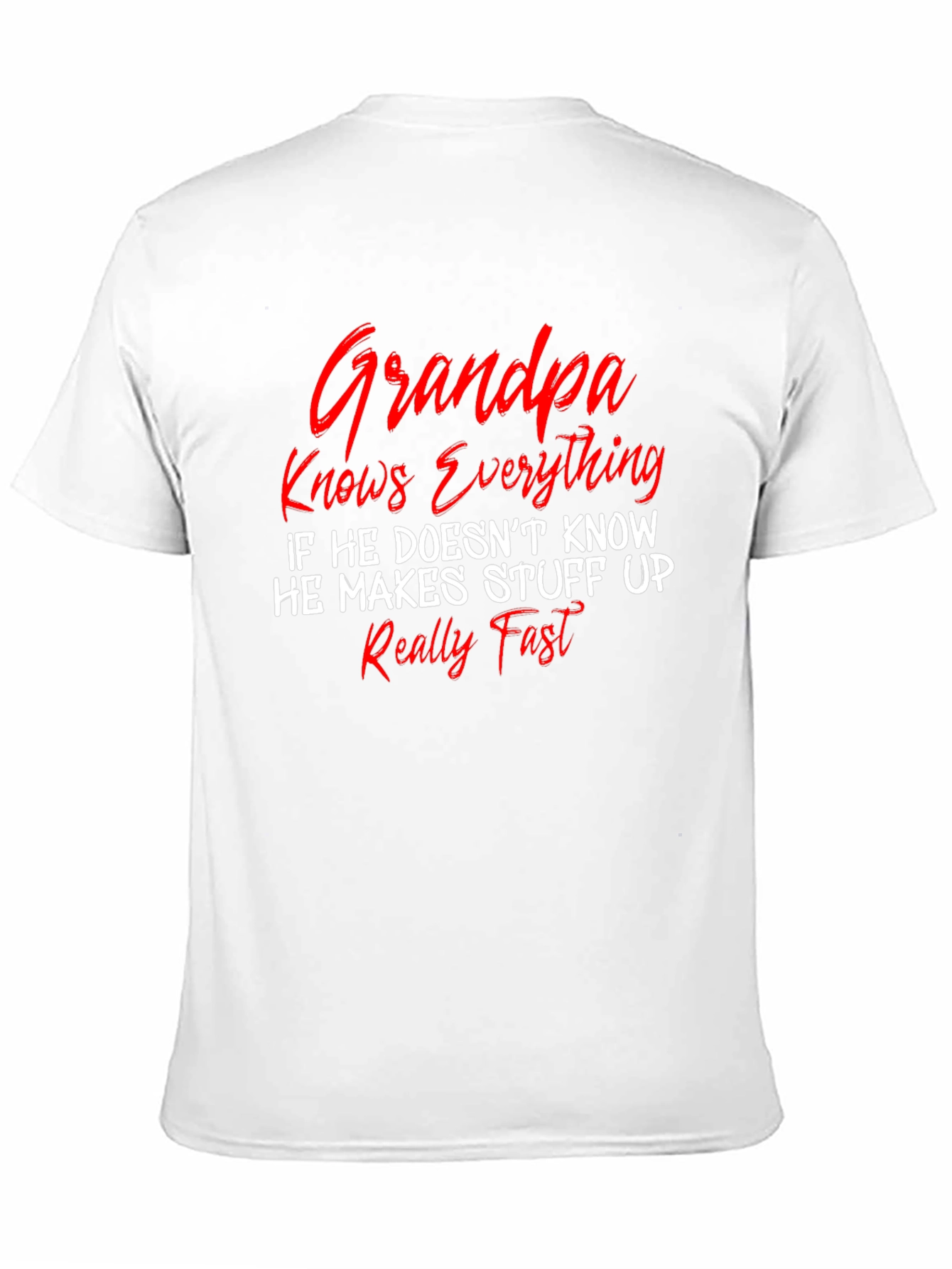 Grandpa Knows Everything T-Shirt - Funny Sarcastic Novelty Tee