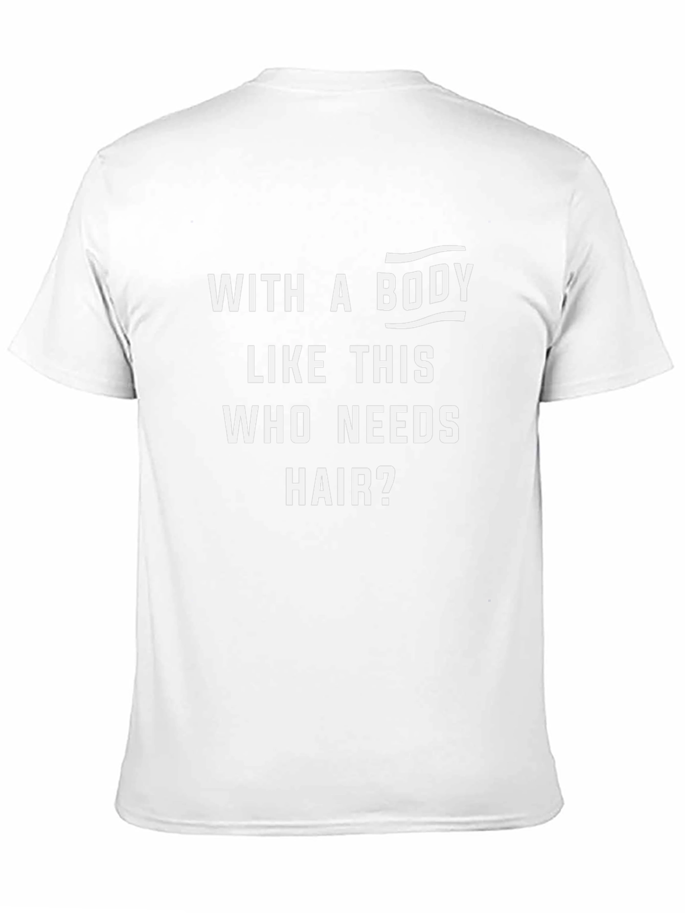 Funny With a Body Like This Graphic T-Shirt
