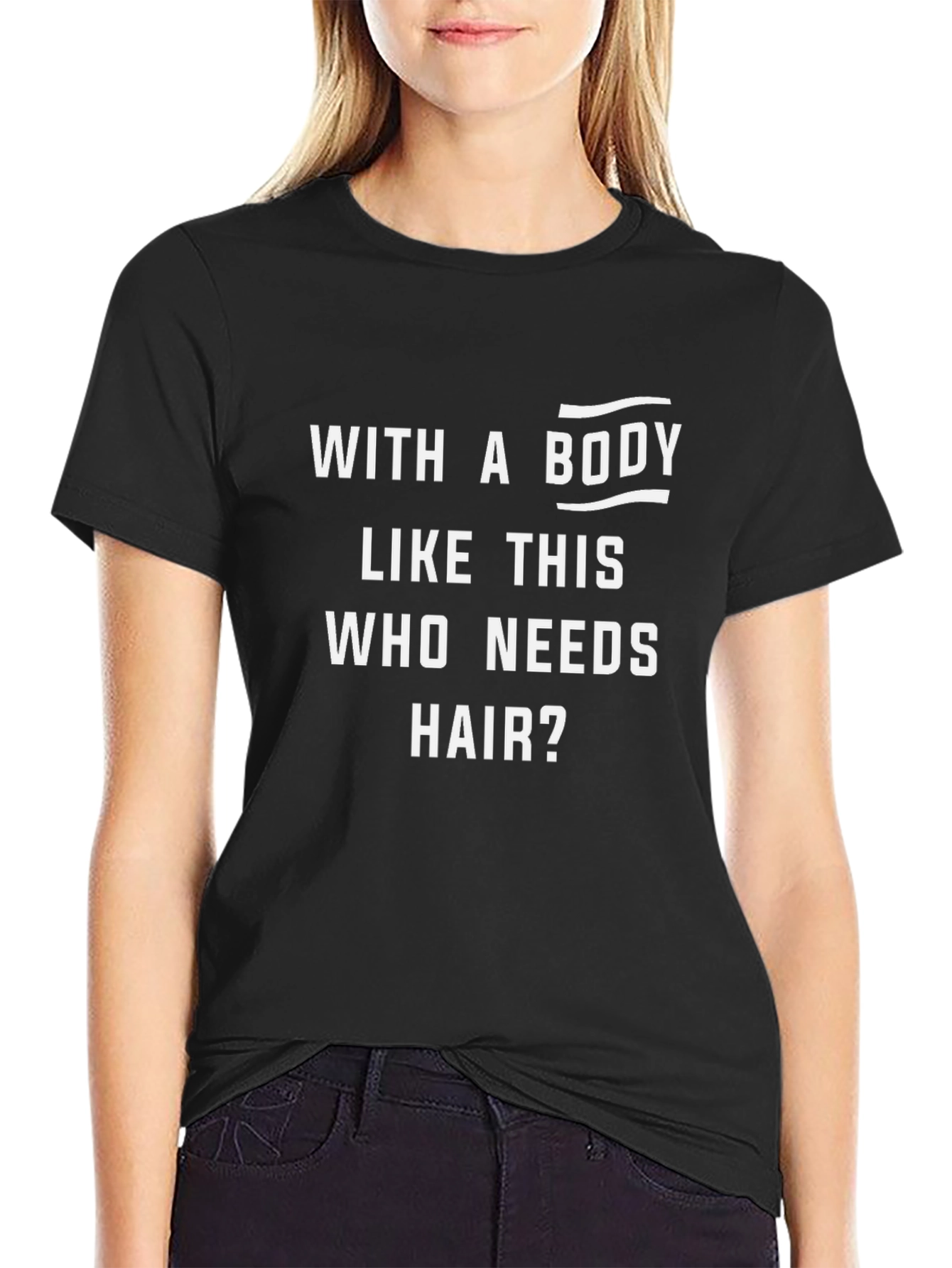 Funny With a Body Like This Graphic T-Shirt