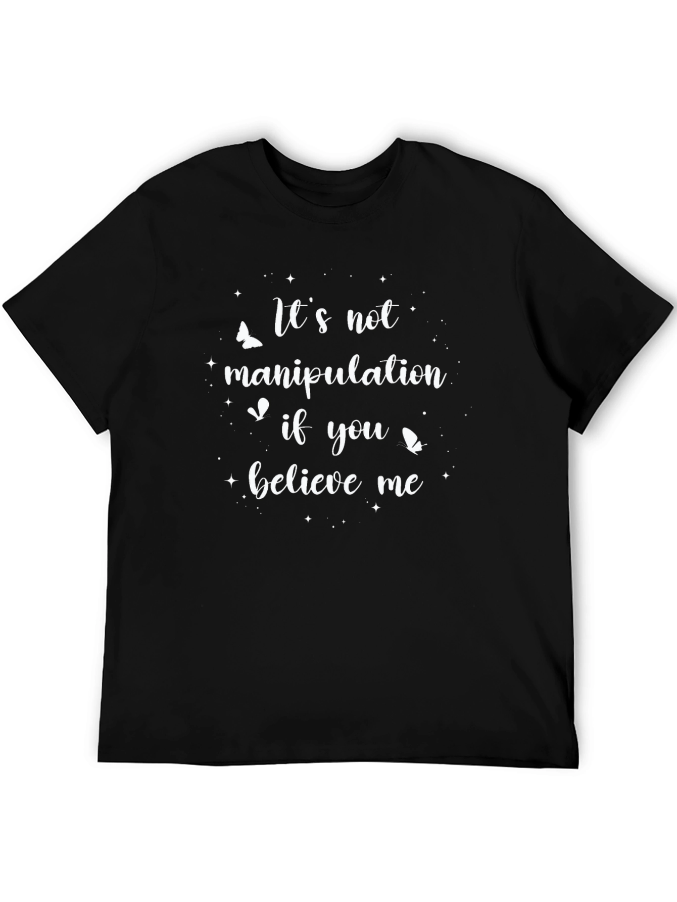 Believe Me Graphic Tee