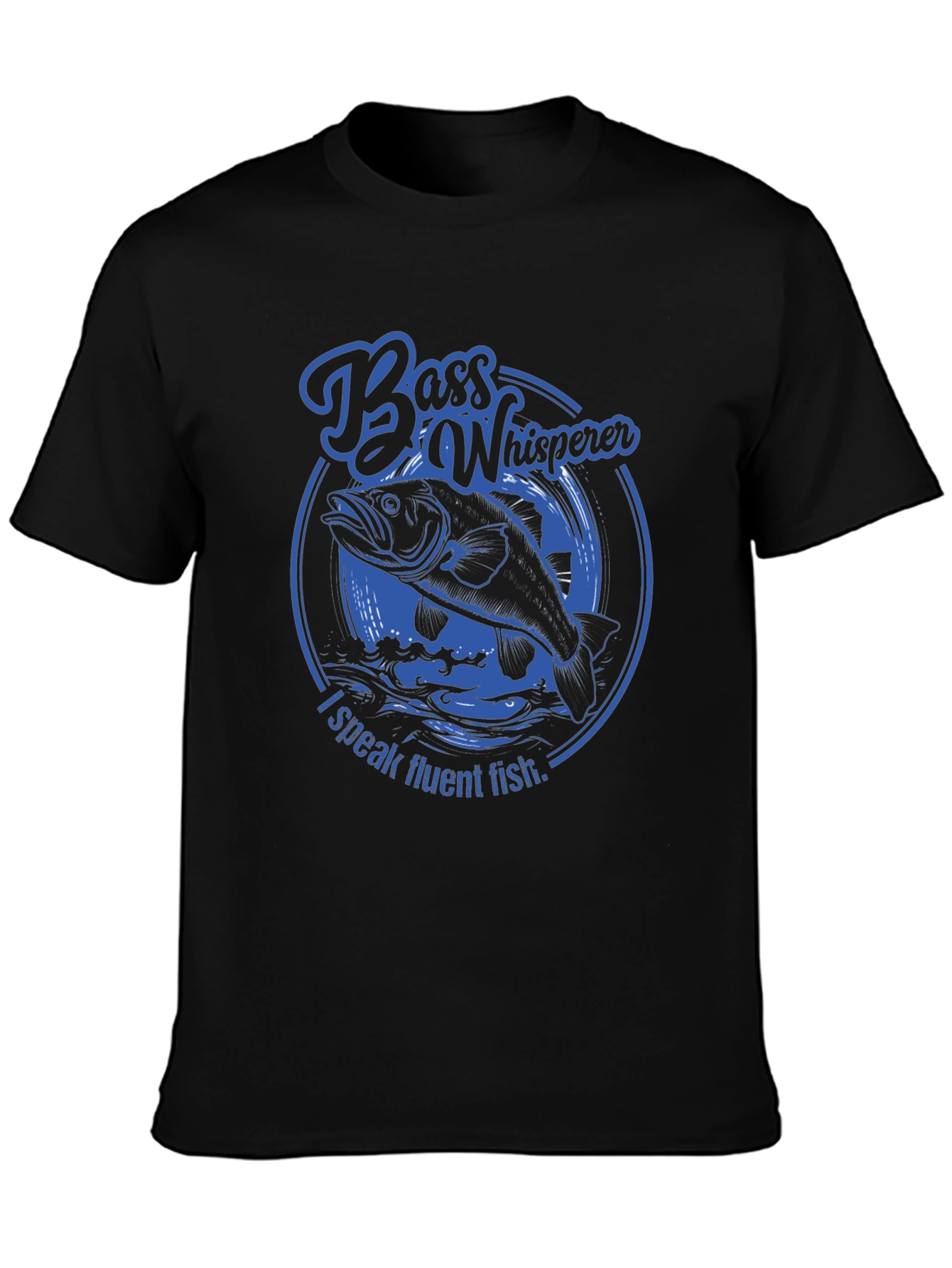 Bass Whisperer Fishing T-Shirt - Speak Fluent Fish!