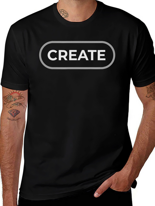 Create T-Shirt - Motivational Graphic Tee