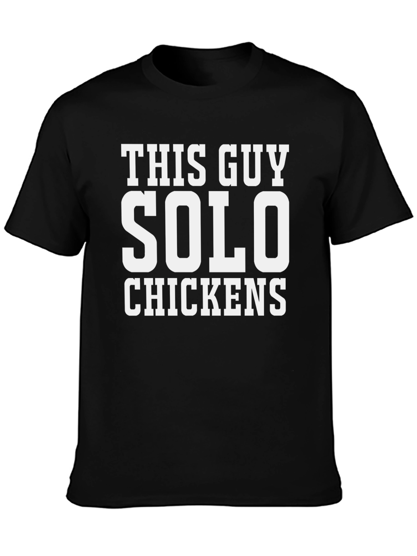This Guy Solo Chickens Graphic T-Shirt