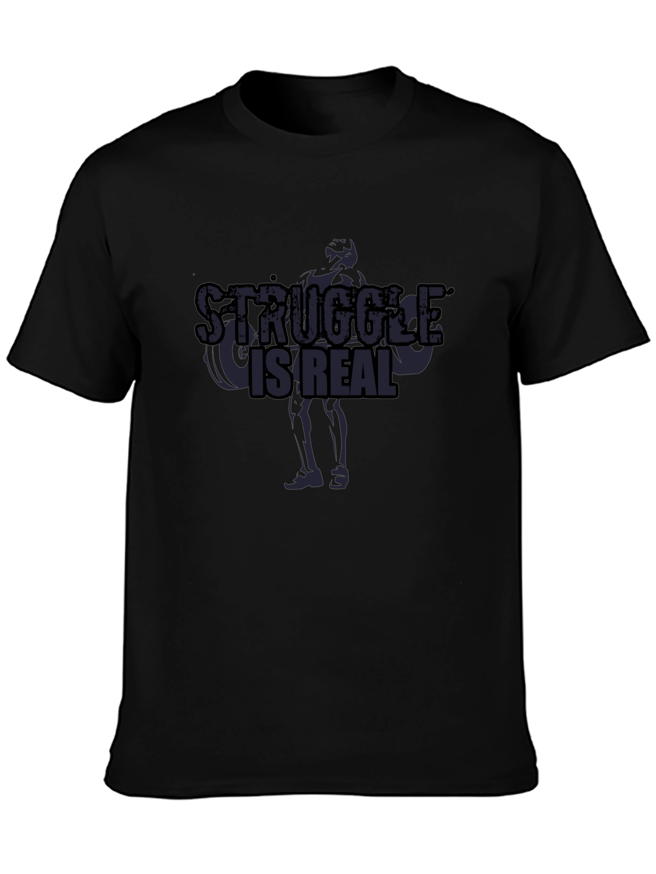 Struggle Is Real T-Shirt - Workout Motivation