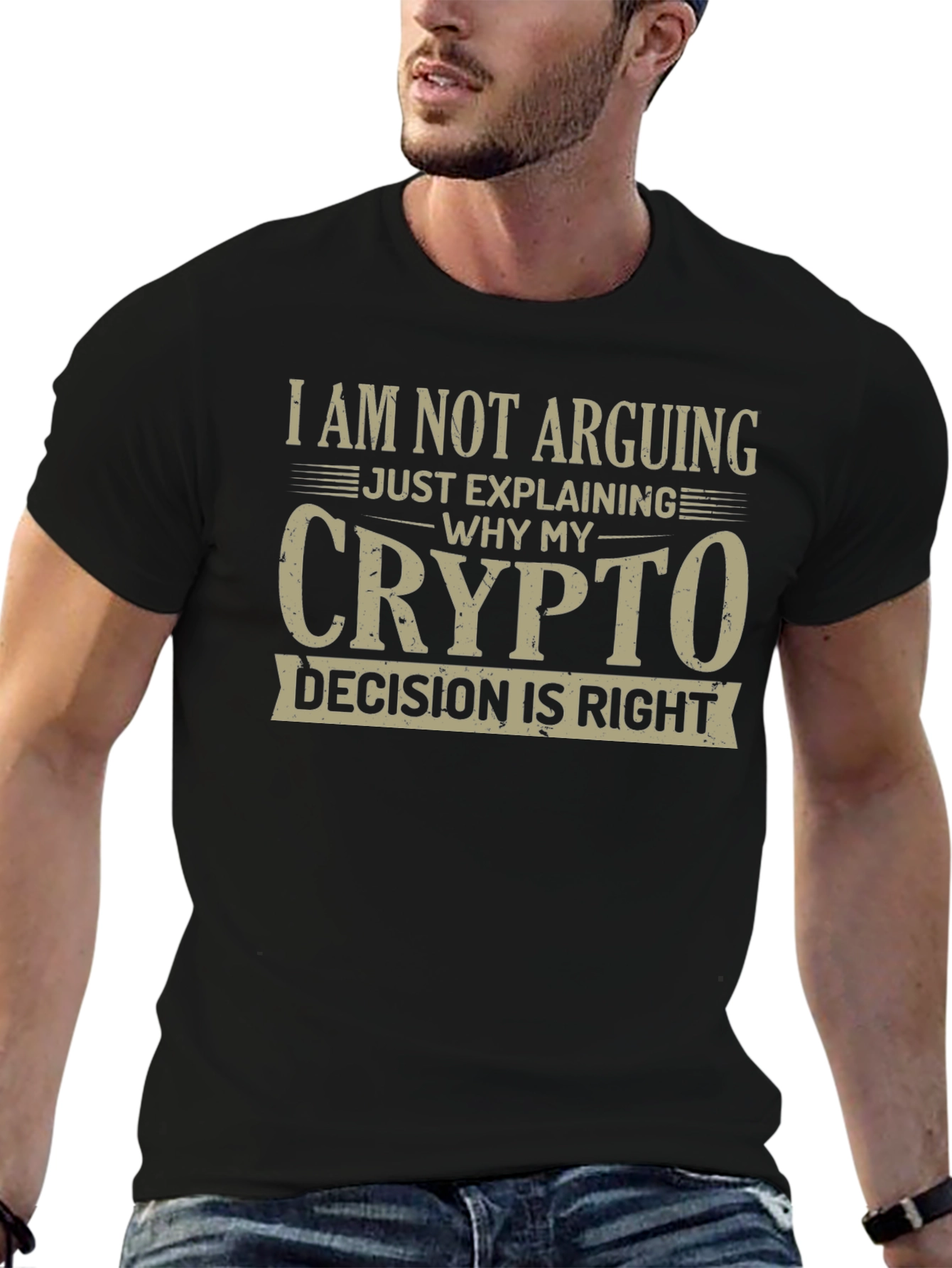 Crypto Decision T-Shirt - I Am Not Arguing