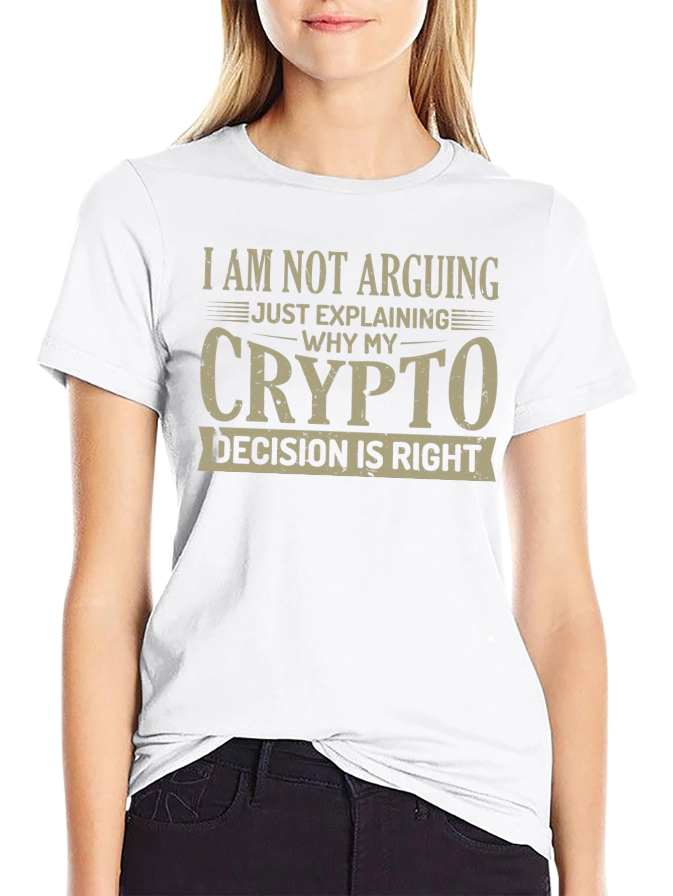 Crypto Decision T-Shirt - I Am Not Arguing