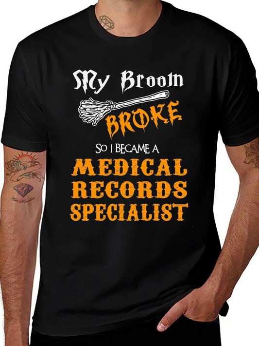 My Broom Broke Medical Records Specialist T-Shirt