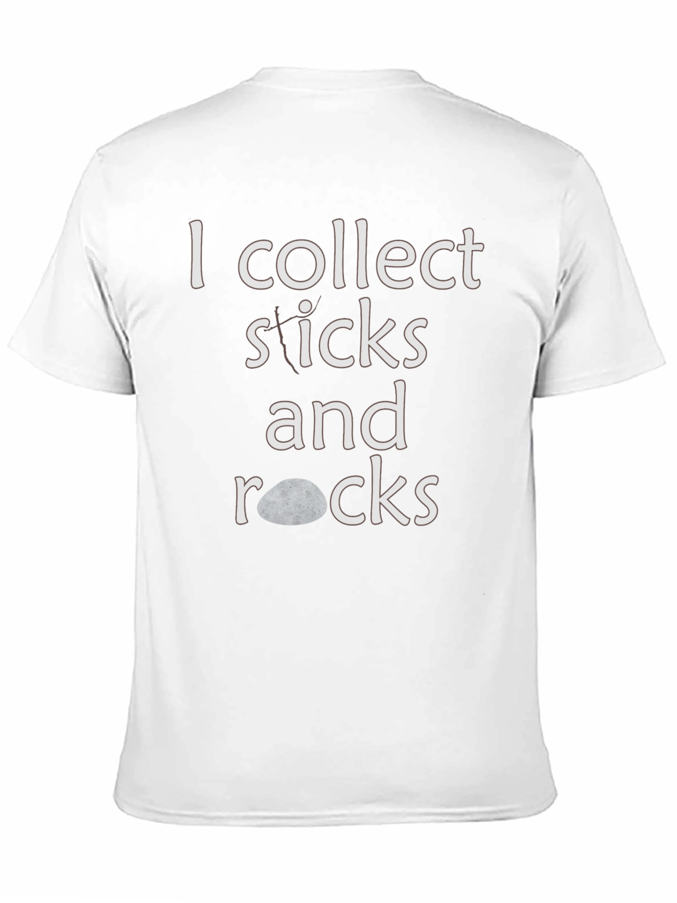 I Collect Sticks and Rocks T-Shirt