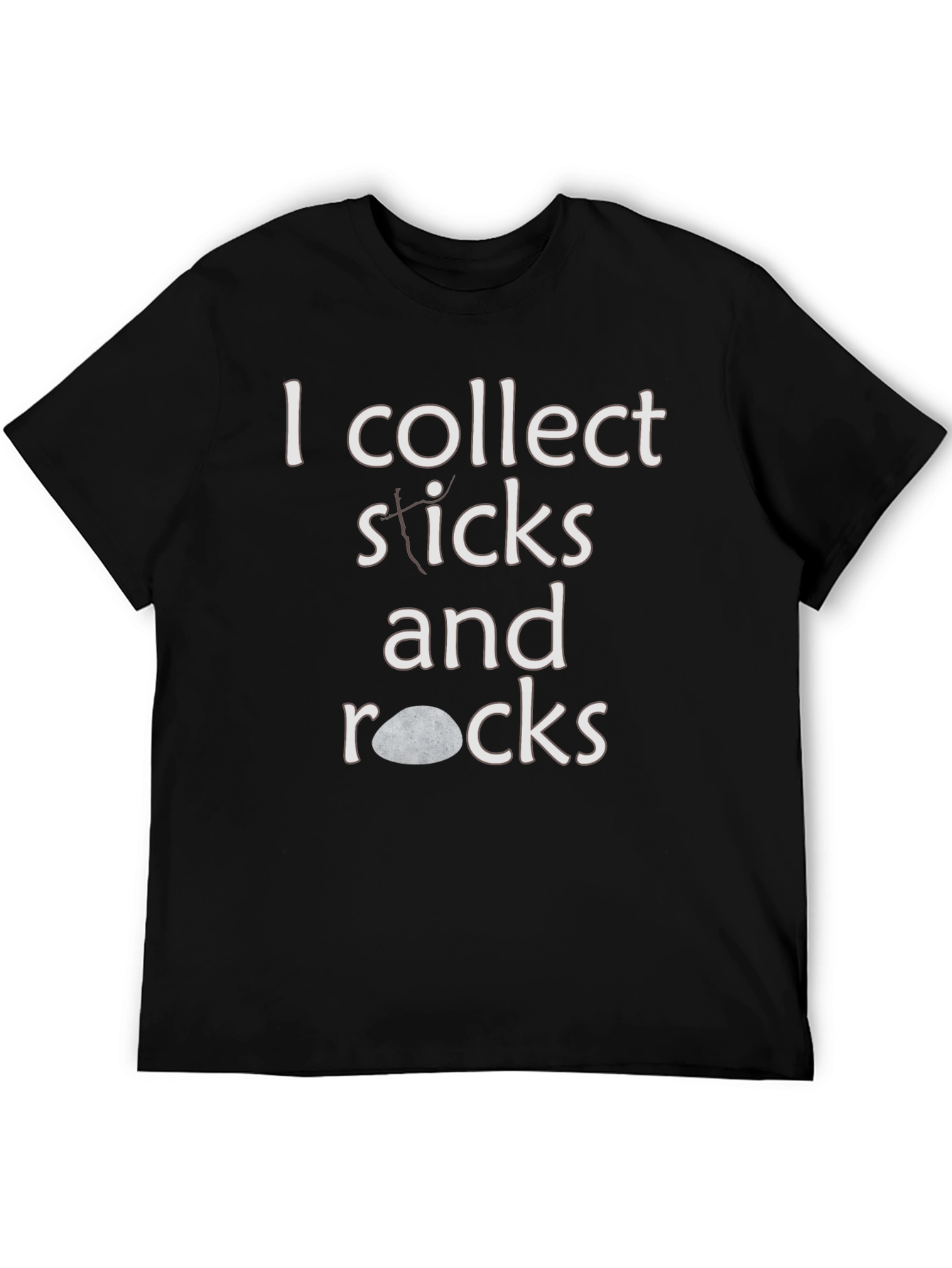 I Collect Sticks and Rocks T-Shirt
