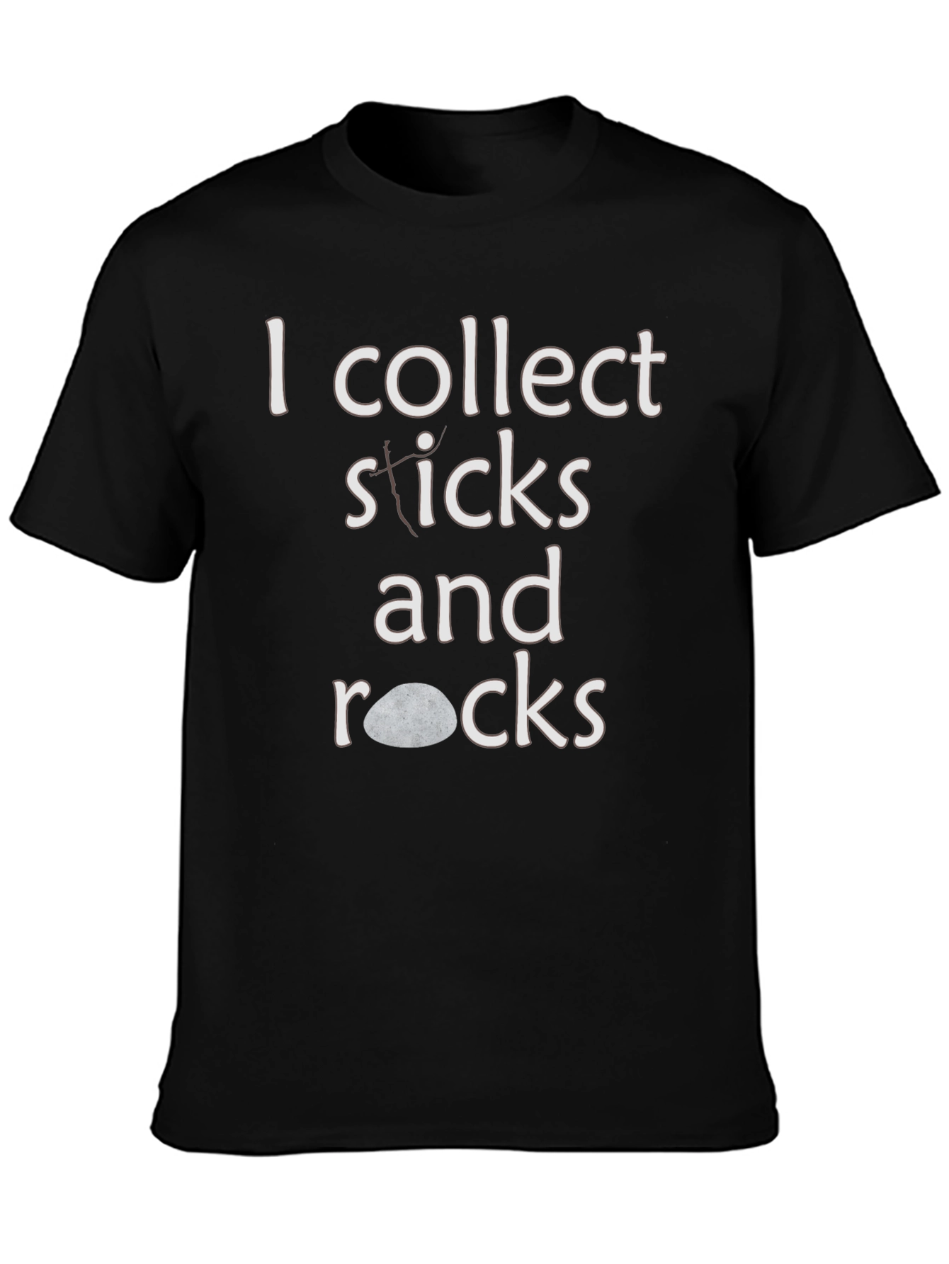 I Collect Sticks and Rocks T-Shirt