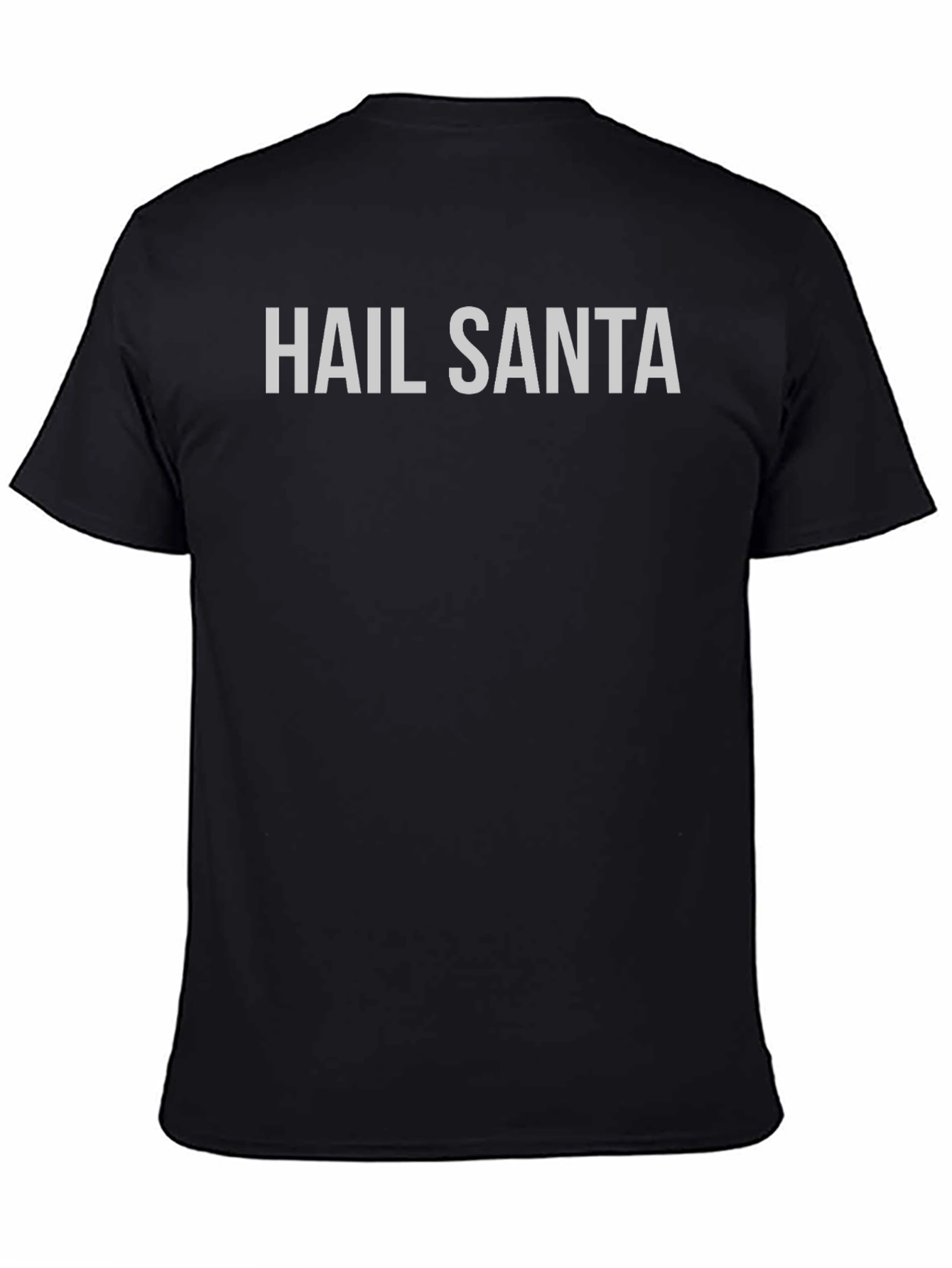 Hail Santa T-Shirt - Festive Holiday Apparel