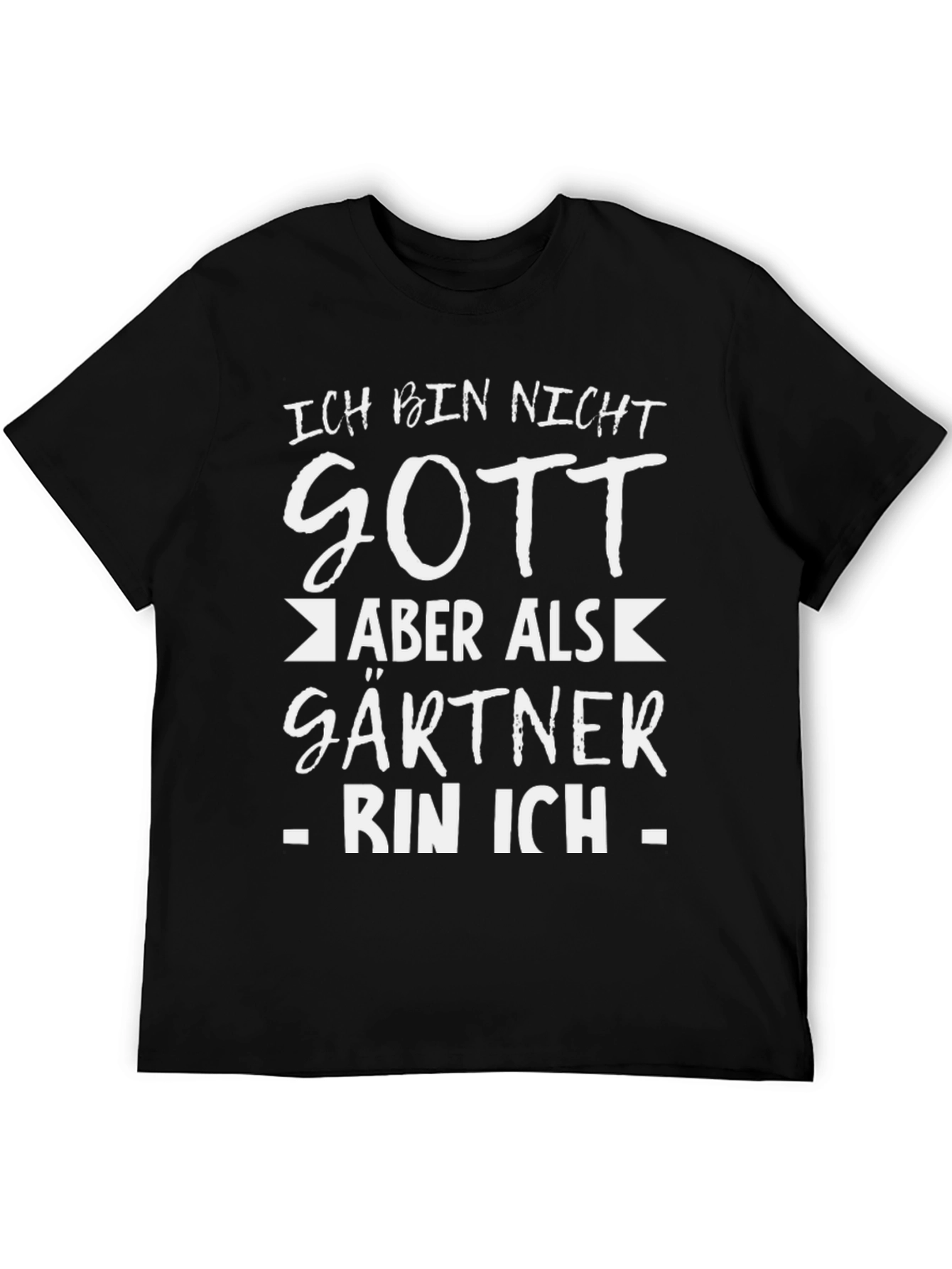 Ich Bin Nicht Gott Gardener T-Shirt